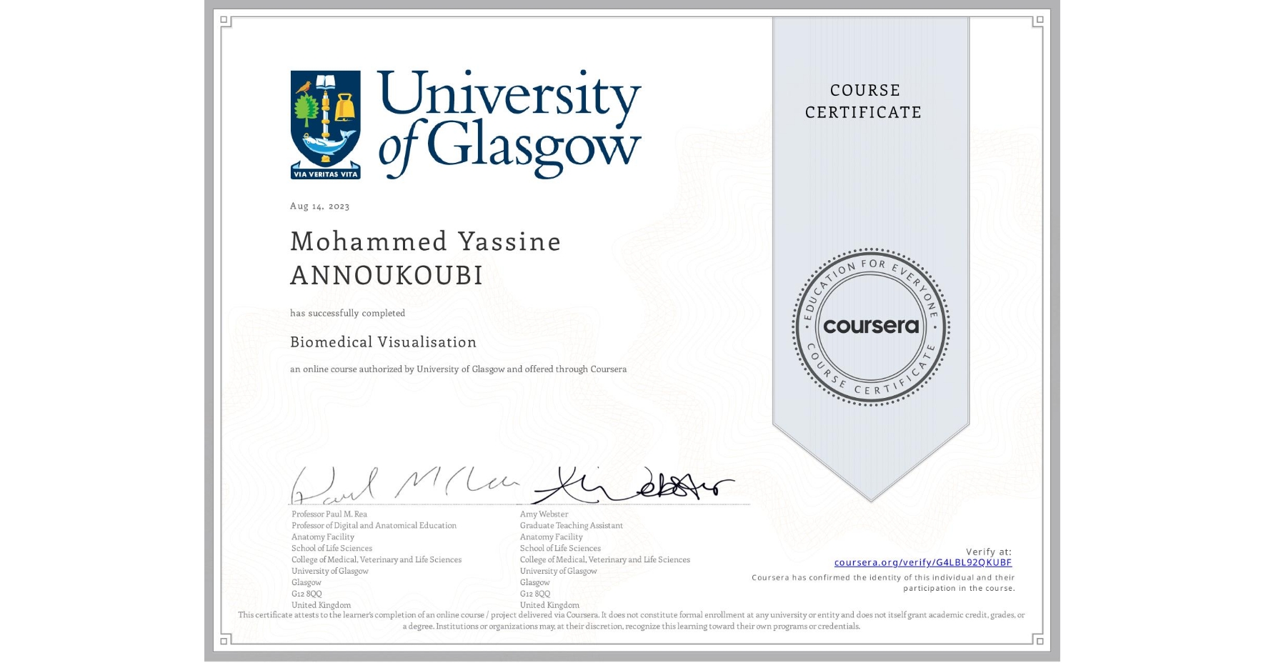 View certificate for Mohammed Yassine  ANNOUKOUBI, Biomedical Visualisation, an online non-credit course authorized by University of Glasgow  and offered through Coursera