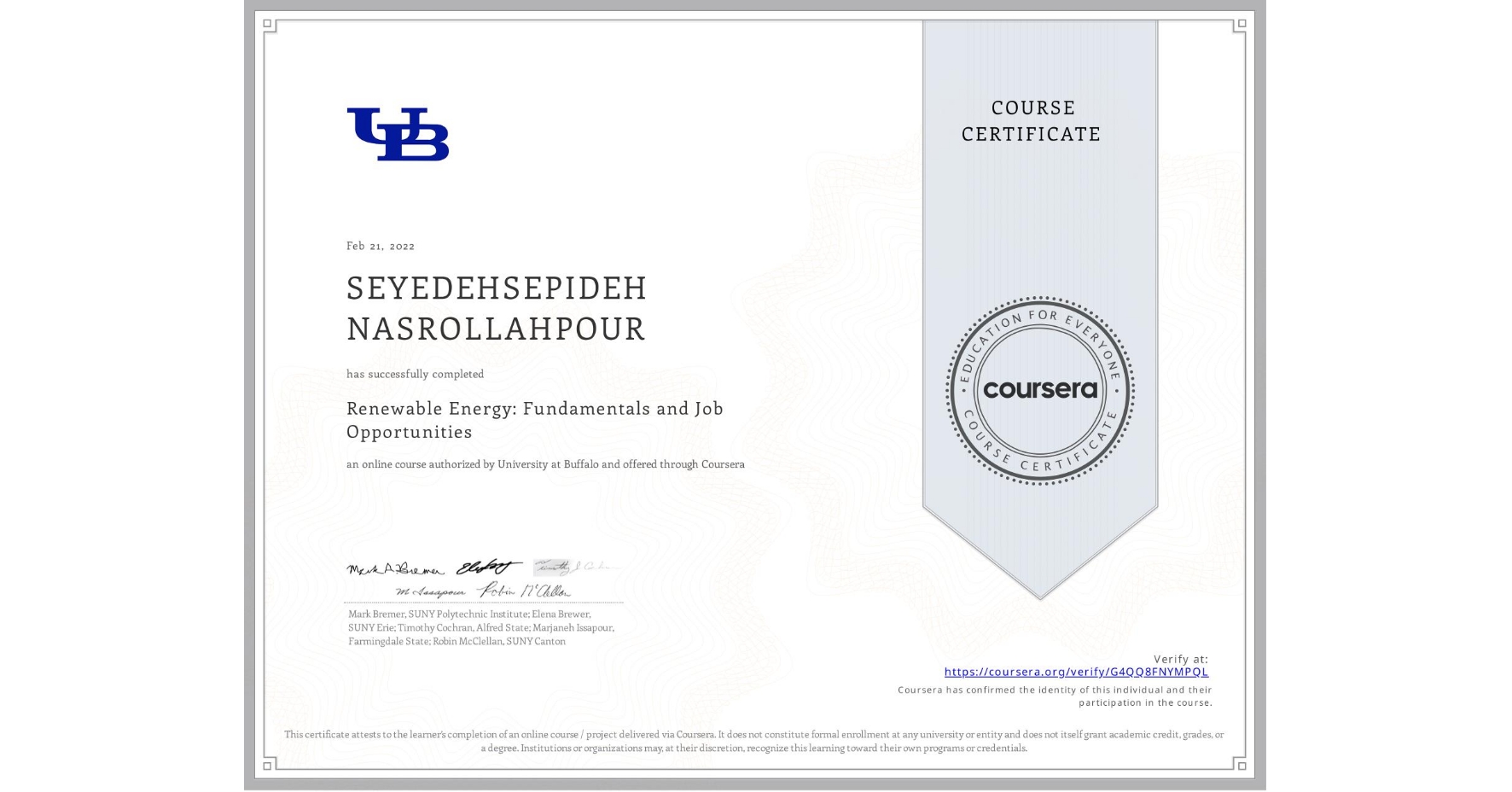 View certificate for SEYEDEHSEPIDEH NASROLLAHPOUR, Renewable Energy: Fundamentals and Job Opportunities, an online non-credit course authorized by University at Buffalo and offered through Coursera