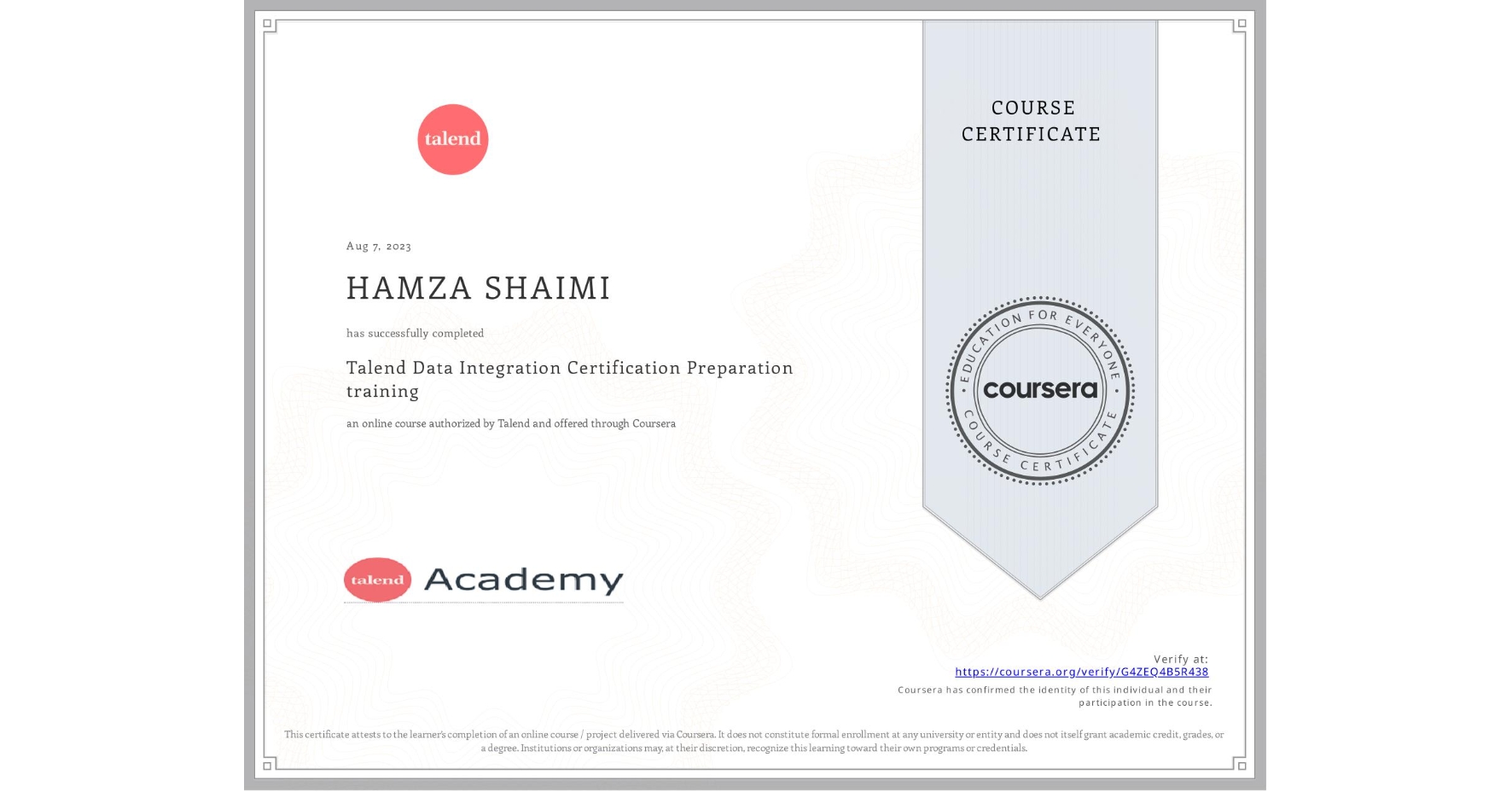 View certificate for HAMZA SHAIMI, Talend Data Integration Certification Preparation training, an online non-credit course authorized by Talend and offered through Coursera
