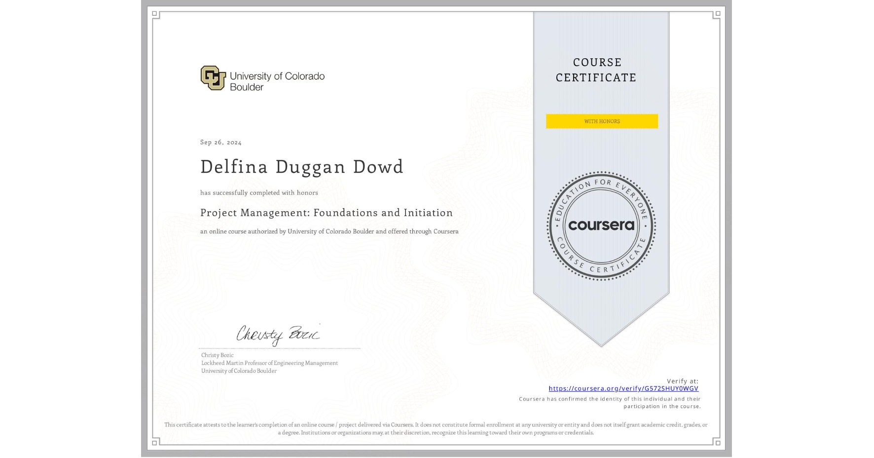View certificate for Delfina Duggan Dowd, Project Management: Foundations and Initiation, an online non-credit course authorized by University of Colorado Boulder and offered through Coursera