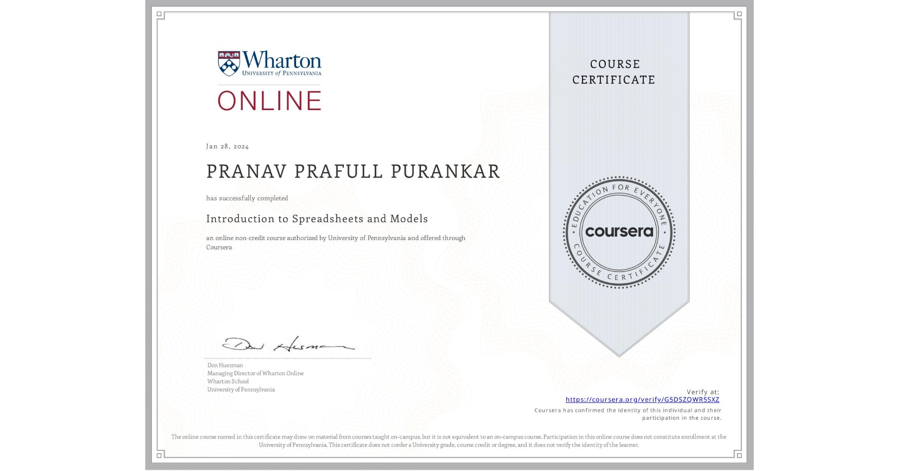 View certificate for PRANAV PRAFULL PURANKAR, Introduction to Spreadsheets and Models, an online non-credit course authorized by University of Pennsylvania and offered through Coursera