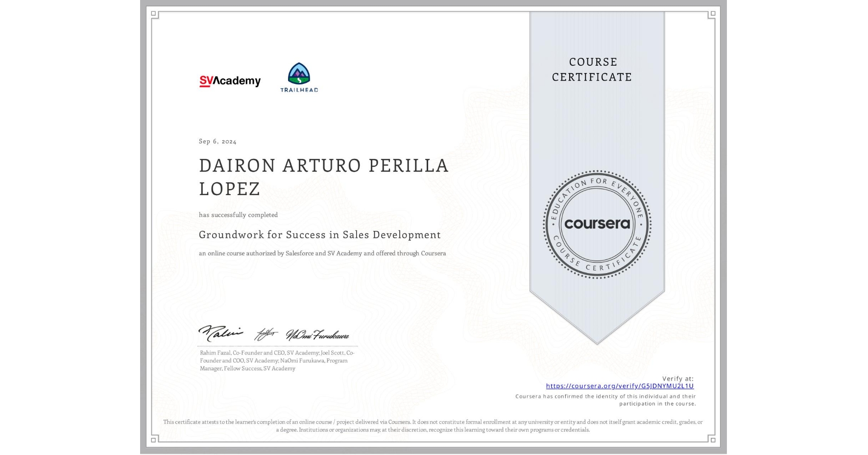 View certificate for DAIRON ARTURO PERILLA LOPEZ, Groundwork for Success in Sales Development, an online non-credit course authorized by Salesforce & SV Academy and offered through Coursera