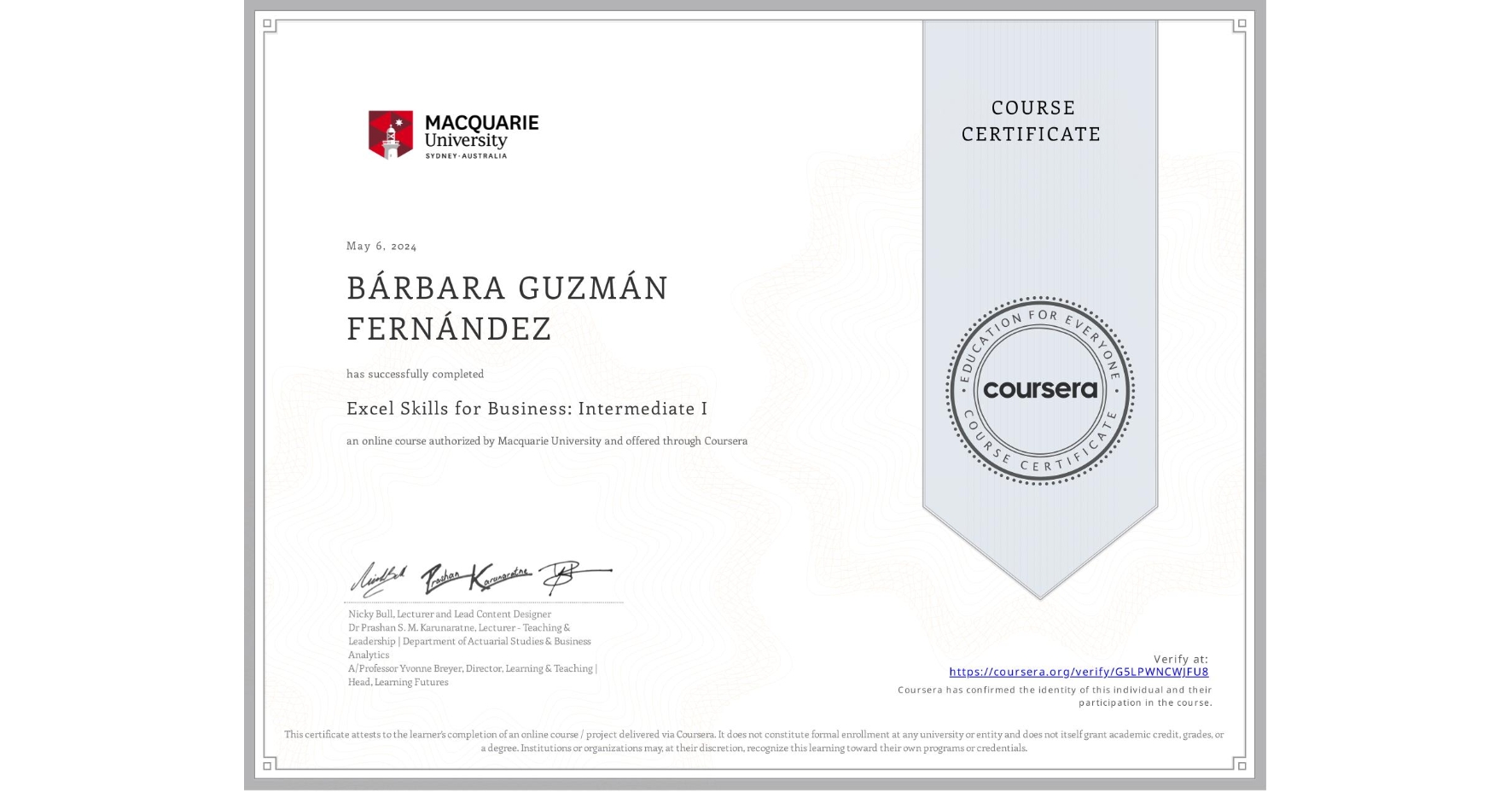 View certificate for BÁRBARA GUZMÁN FERNÁNDEZ, Excel Skills for Business: Intermediate I, an online non-credit course authorized by Macquarie University and offered through Coursera