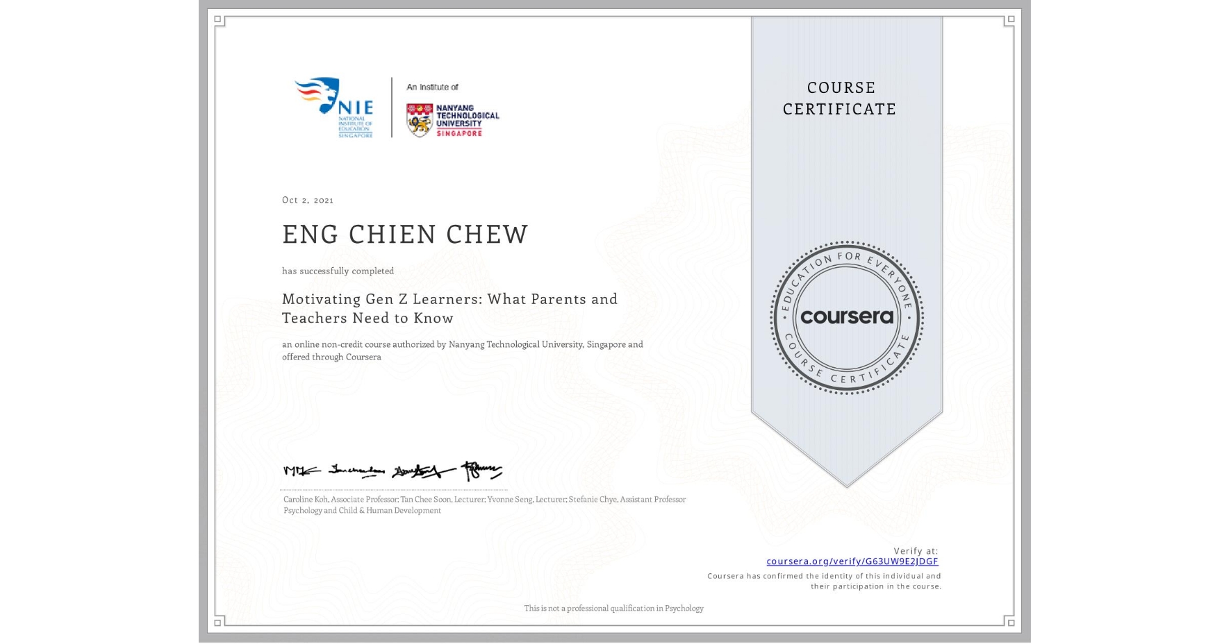 View certificate for ENG CHIEN  CHEW, Motivating Gen Z Learners: What Parents and Teachers Need to Know, an online non-credit course authorized by Nanyang Technological University, Singapore and offered through Coursera