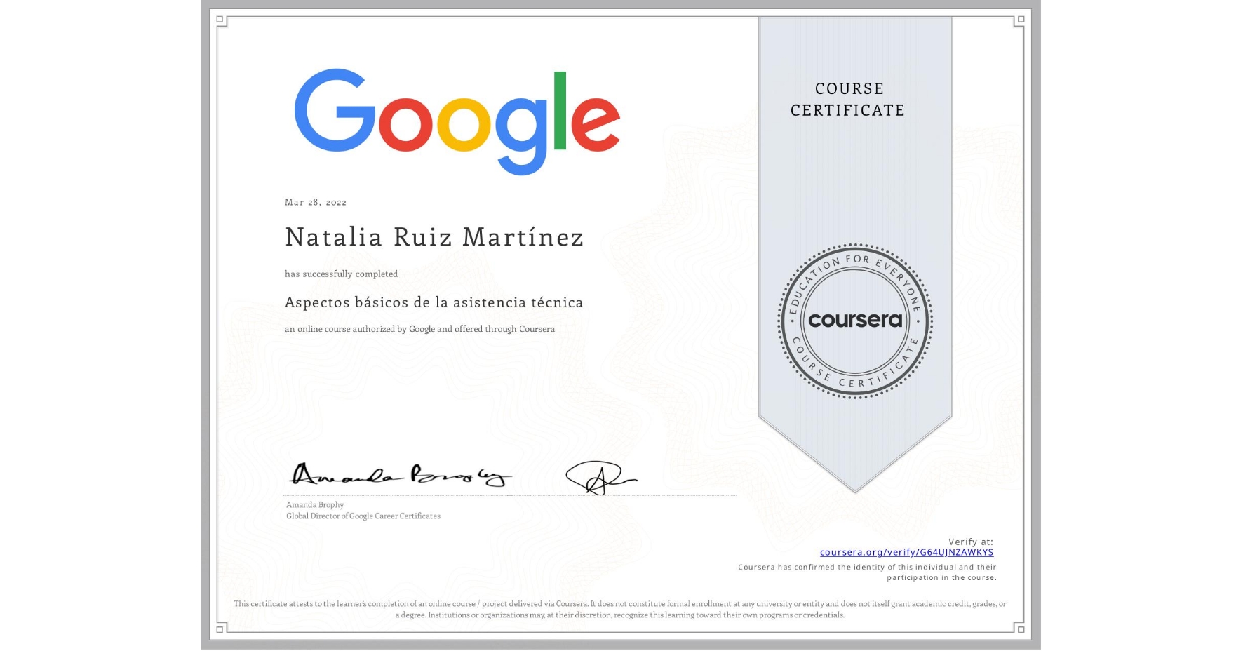 View certificate for Natalia Ruiz Martínez, Aspectos básicos de la asistencia técnica, an online non-credit course authorized by Google and offered through Coursera