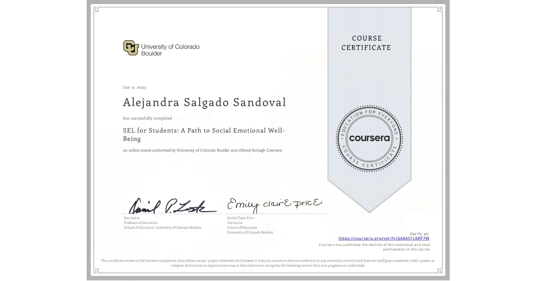 View certificate for Alejandra Salgado Sandoval, SEL for Students: A Path to Social Emotional Well-Being, an online non-credit course authorized by University of Colorado Boulder and offered through Coursera
