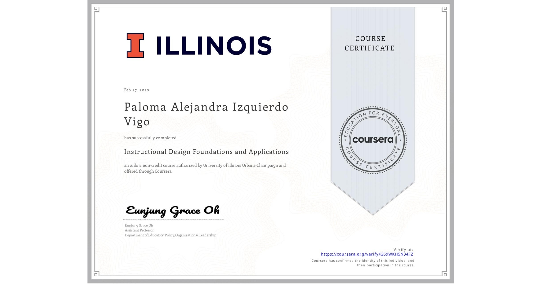 View certificate for Paloma Alejandra Izquierdo Vigo, Instructional Design Foundations and Applications, an online non-credit course authorized by University of Illinois Urbana-Champaign and offered through Coursera