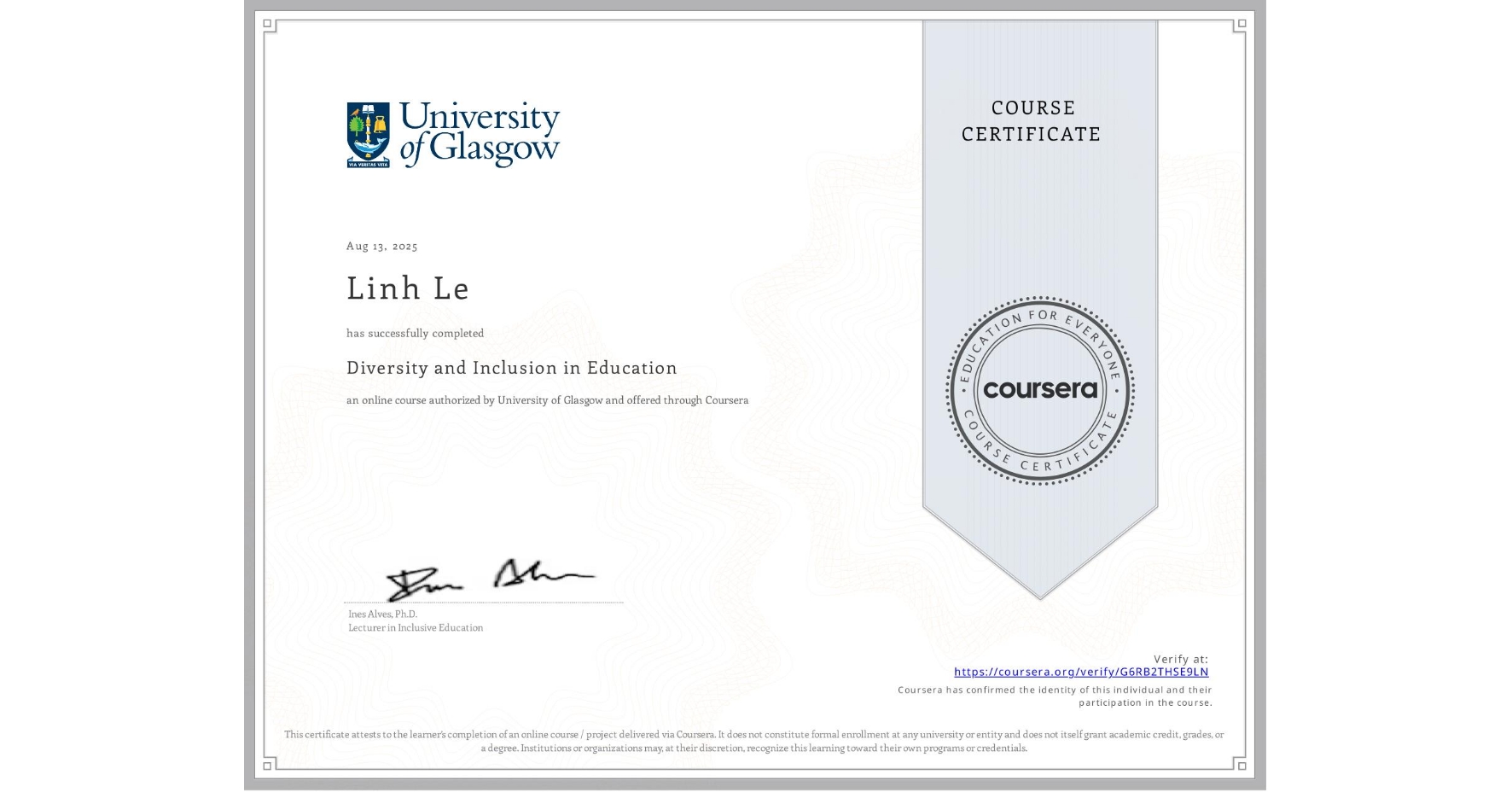 View certificate for Linh Le, Diversity and Inclusion in Education, an online non-credit course authorized by University of Glasgow and offered through Coursera