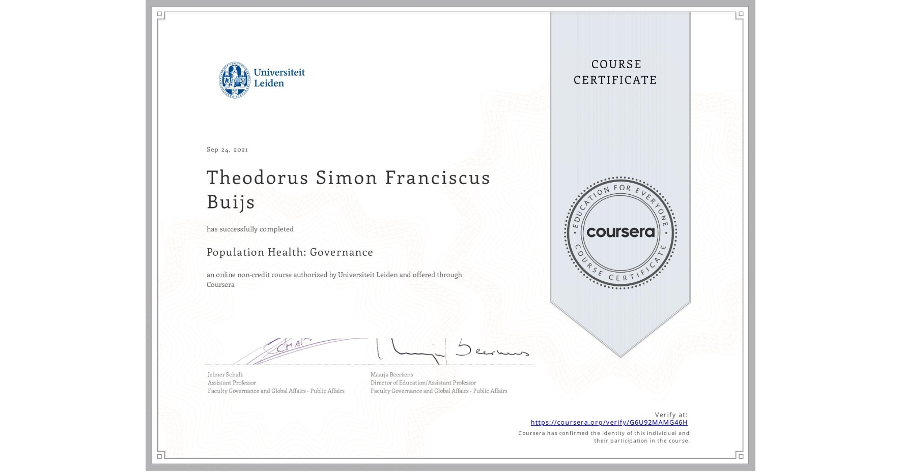 View certificate for Theodorus Simon Franciscus Buijs, Population Health: Governance, an online non-credit course authorized by Universiteit Leiden and offered through Coursera