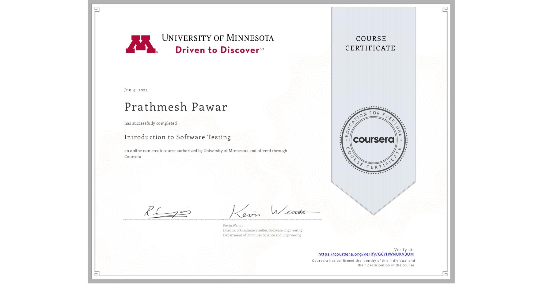 View certificate for Prathmesh Pawar, Introduction to Software Testing, an online non-credit course authorized by University of Minnesota and offered through Coursera
