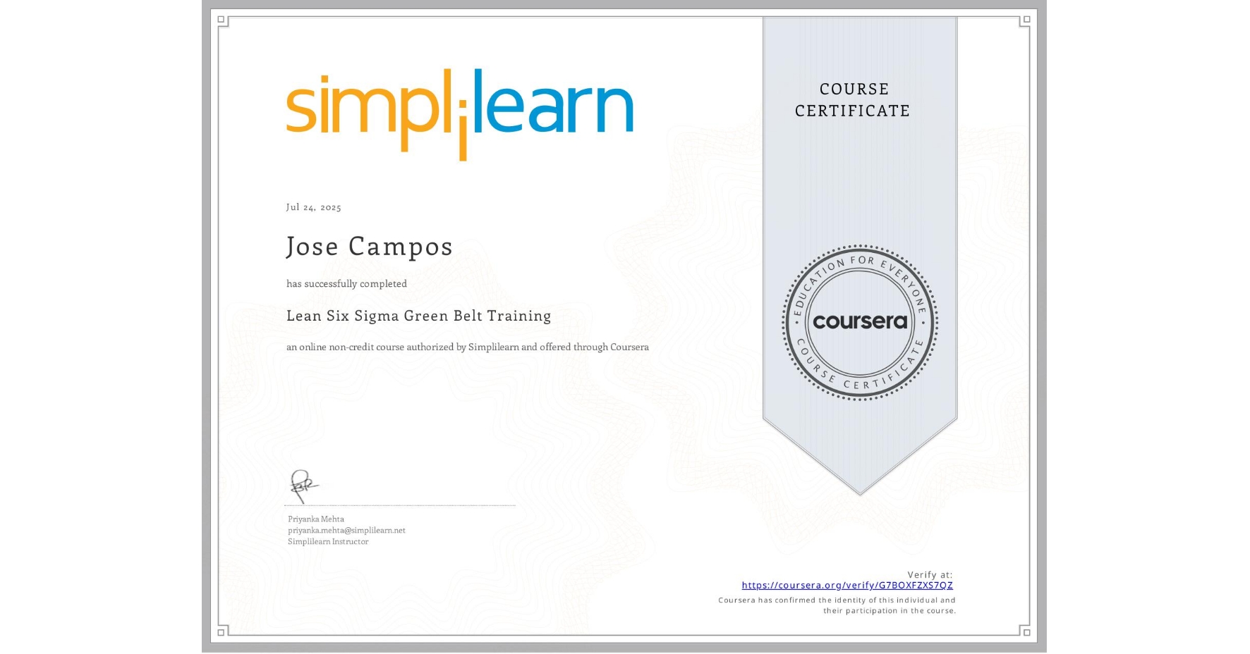 View certificate for Jose Campos, Lean Six Sigma Green Belt Training, an online non-credit course authorized by Simplilearn and offered through Coursera