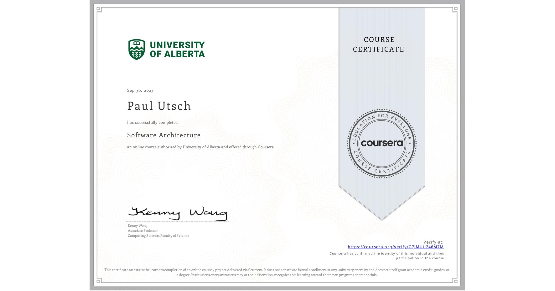 View certificate for Paul Utsch, Software Architecture, an online non-credit course authorized by University of Alberta and offered through Coursera