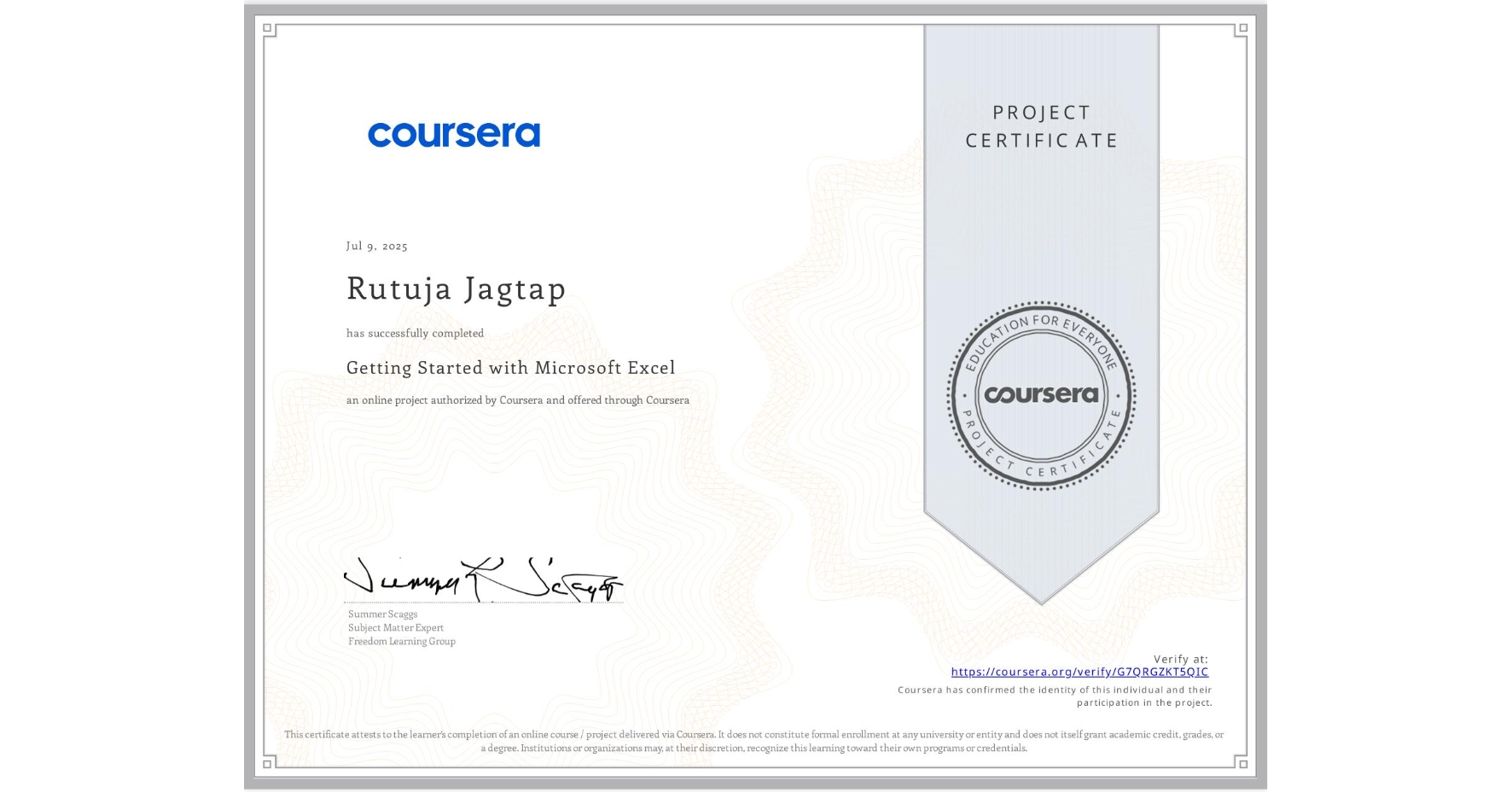 View certificate for Rutuja Jagtap, Getting Started with Microsoft Excel, an online non-credit course authorized by Coursera and offered through Coursera