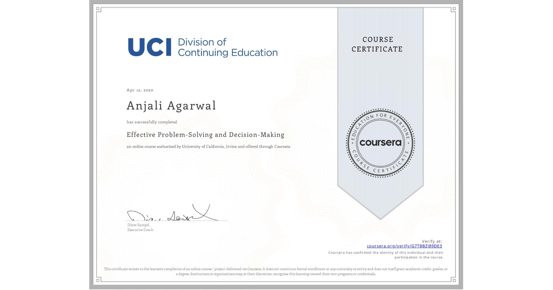 View certificate for Anjali Agarwal, Effective Problem-Solving and Decision-Making, an online non-credit course authorized by University of California, Irvine and offered through Coursera