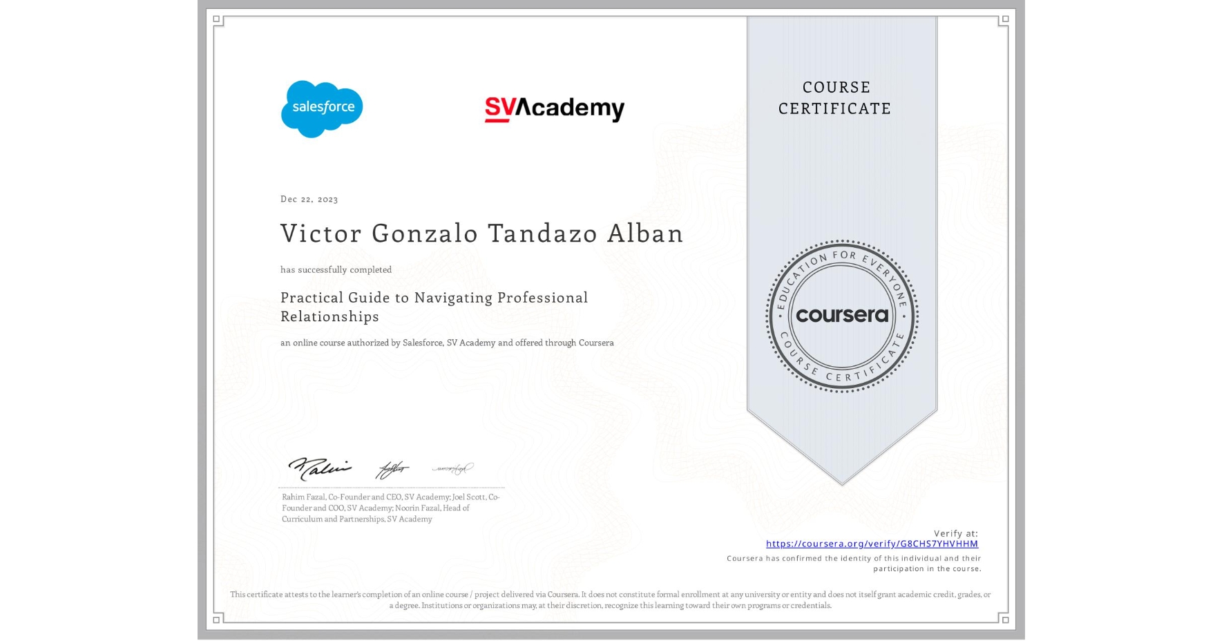 View certificate for Victor Gonzalo Tandazo Alban, Practical Guide to Navigating Professional Relationships, an online non-credit course authorized by Salesforce & SV Academy and offered through Coursera