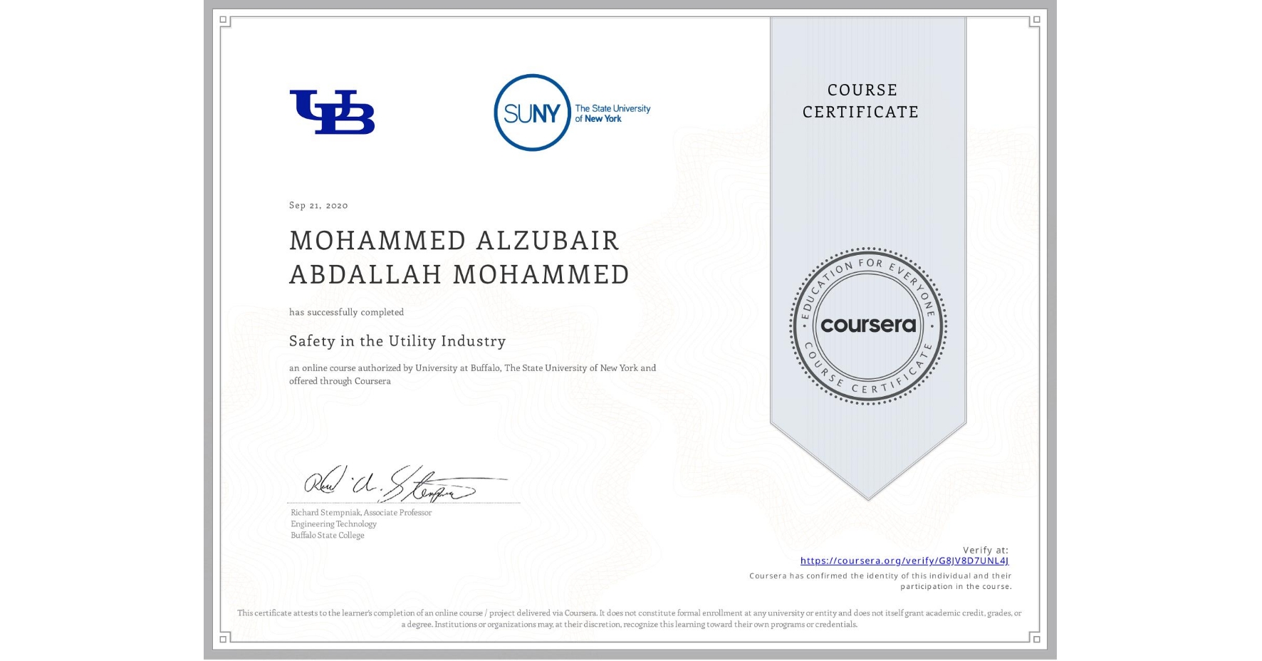 View certificate for MOHAMMED ALZUBAIR ABDALLAH MOHAMMED, Safety in the Utility Industry , an online non-credit course authorized by University at Buffalo & The State University of New York and offered through Coursera