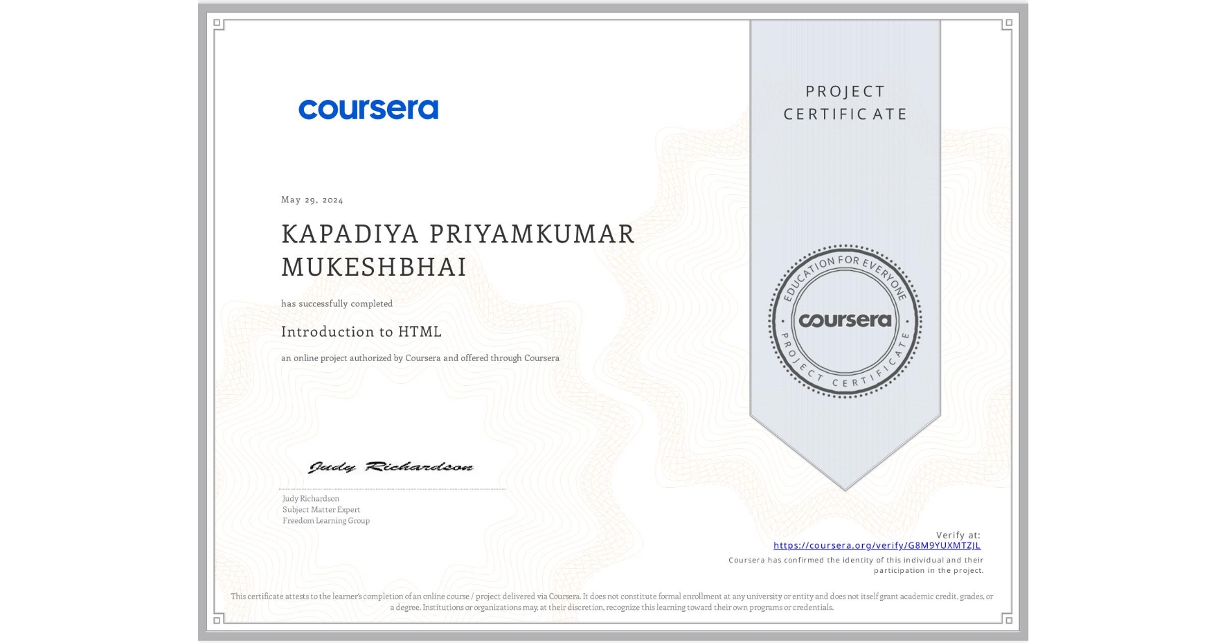 View certificate for KAPADIYA PRIYAMKUMAR MUKESHBHAI , Introduction to HTML, an online non-credit course authorized by Coursera and offered through Coursera