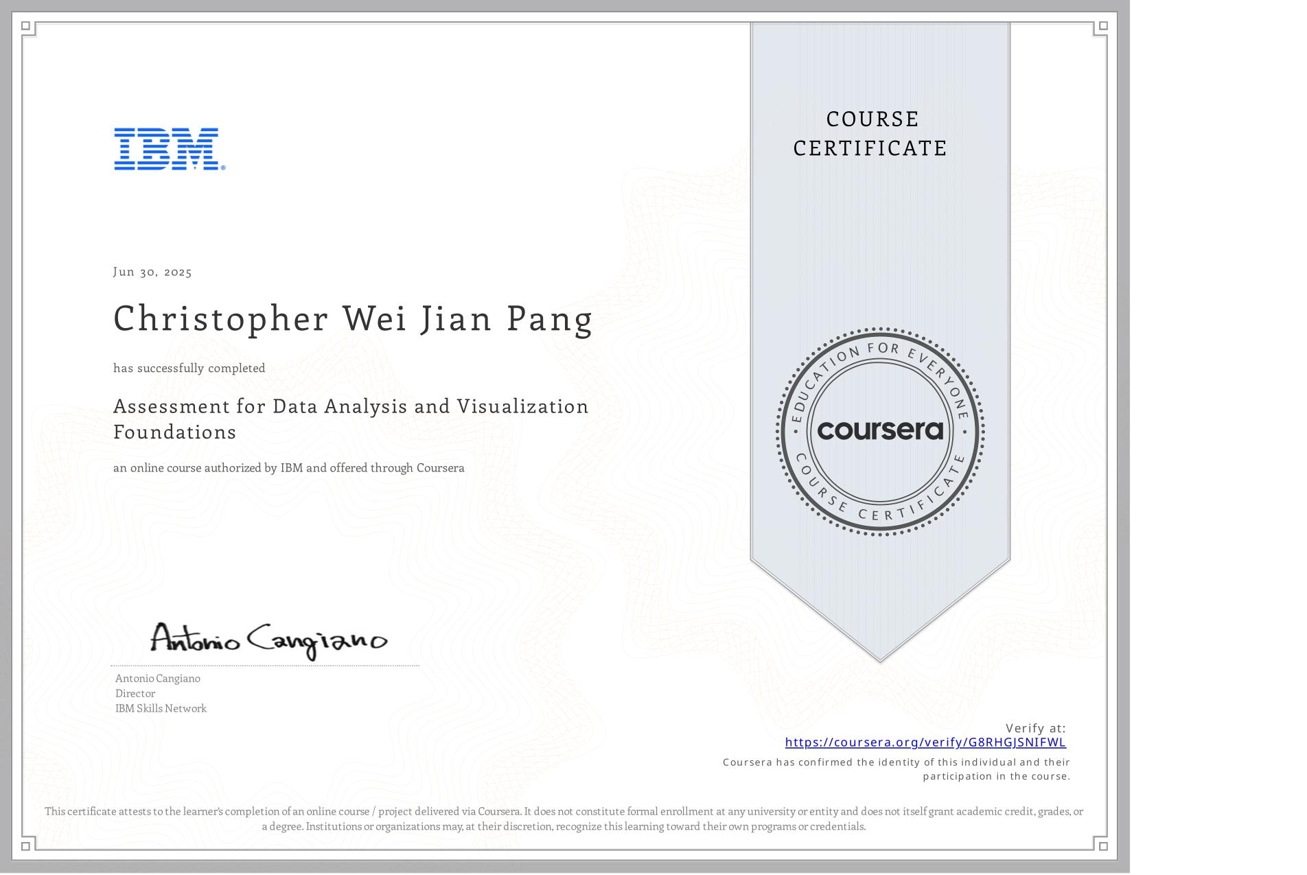 View certificate for Christopher Wei Jian Pang, Assessment for Data Analysis and Visualization Foundations, an online non-credit course authorized by IBM and offered through Coursera