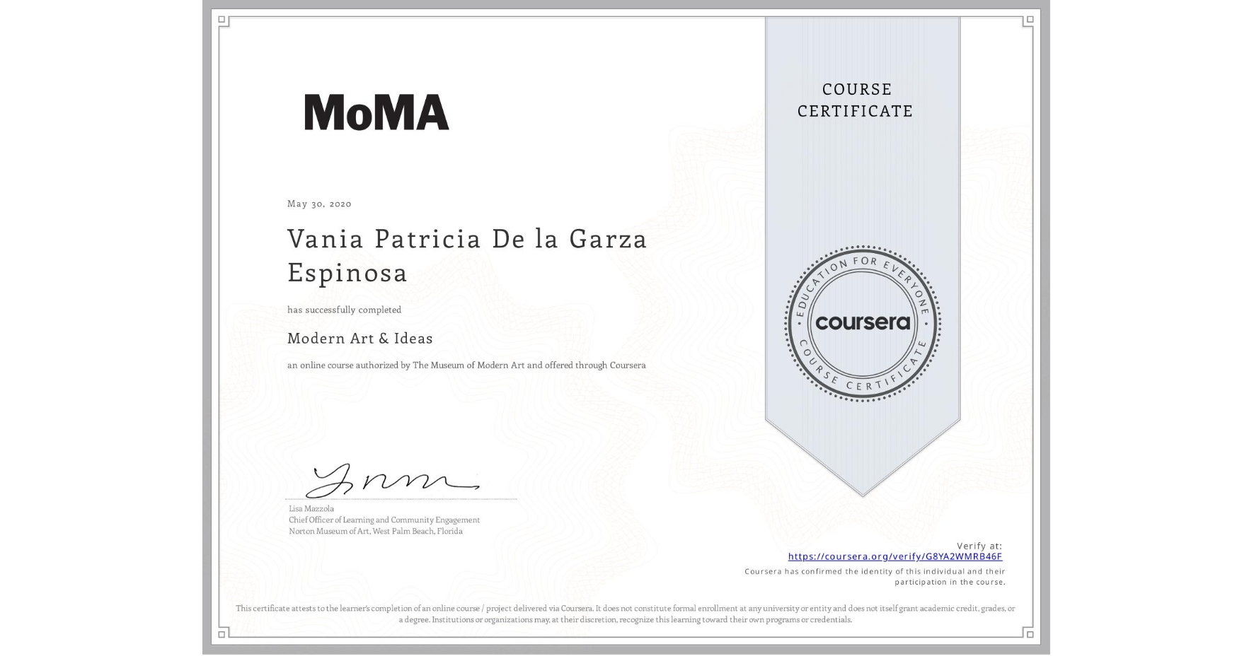 View certificate for Vania Patricia De la Garza Espinosa, Modern Art & Ideas, an online non-credit course authorized by The Museum of Modern Art and offered through Coursera