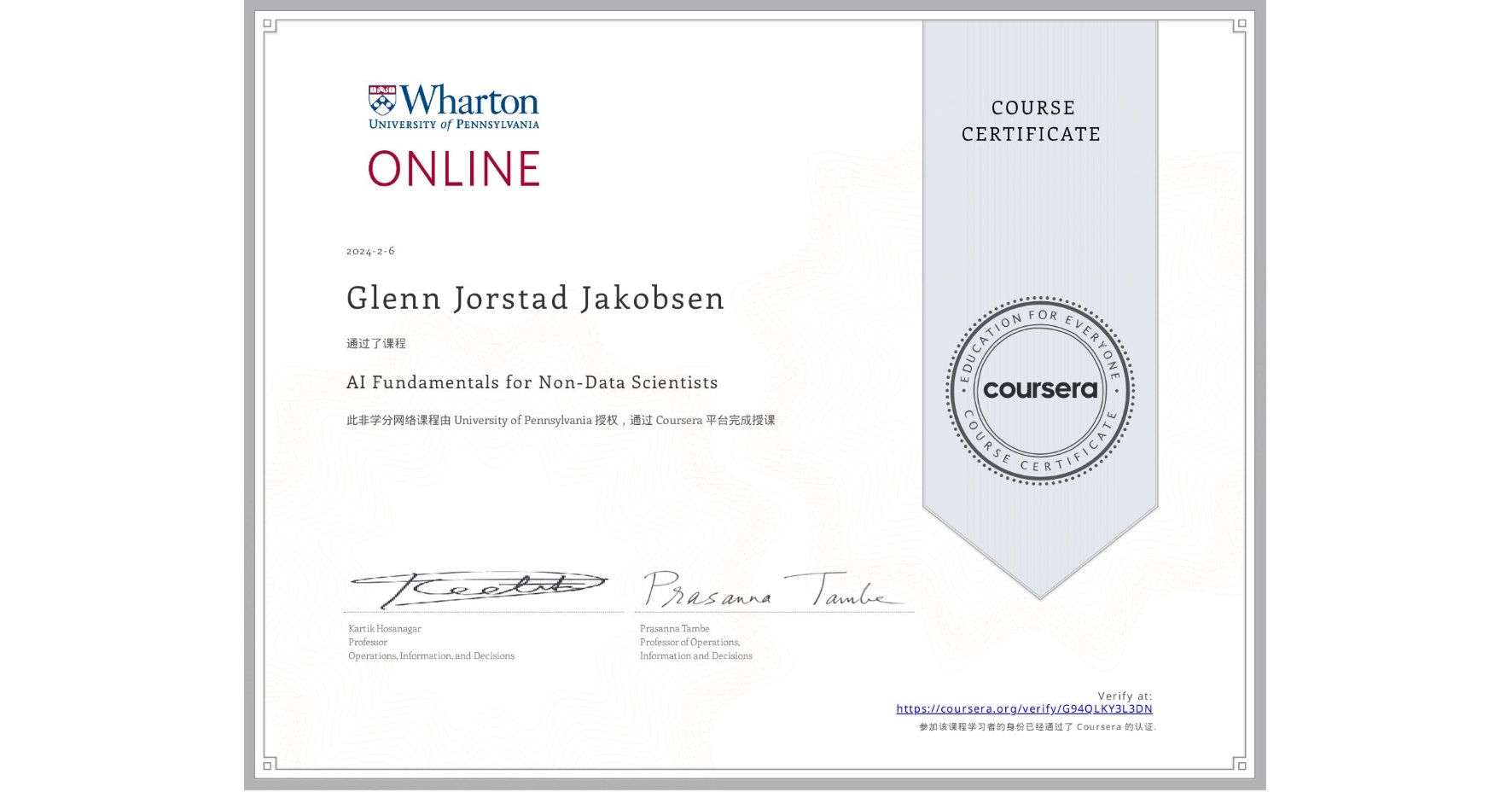 View certificate for Glenn Jorstad Jakobsen, AI Fundamentals for Non-Data Scientists, an online non-credit course authorized by University of Pennsylvania and offered through Coursera
