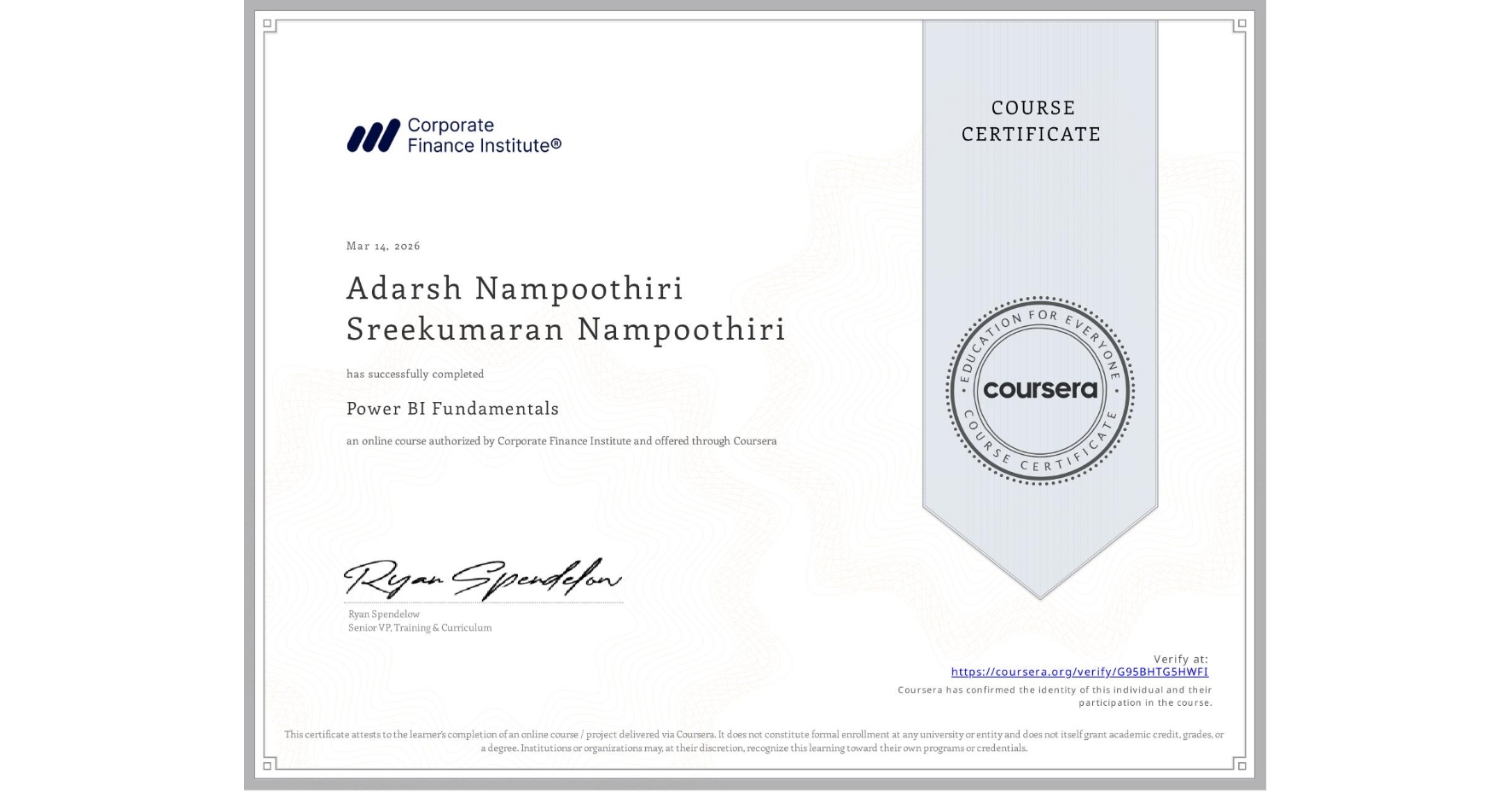 View certificate for Adarsh Nampoothiri Sreekumaran Nampoothiri, Power BI Fundamentals, an online non-credit course authorized by Corporate Finance Institute and offered through Coursera