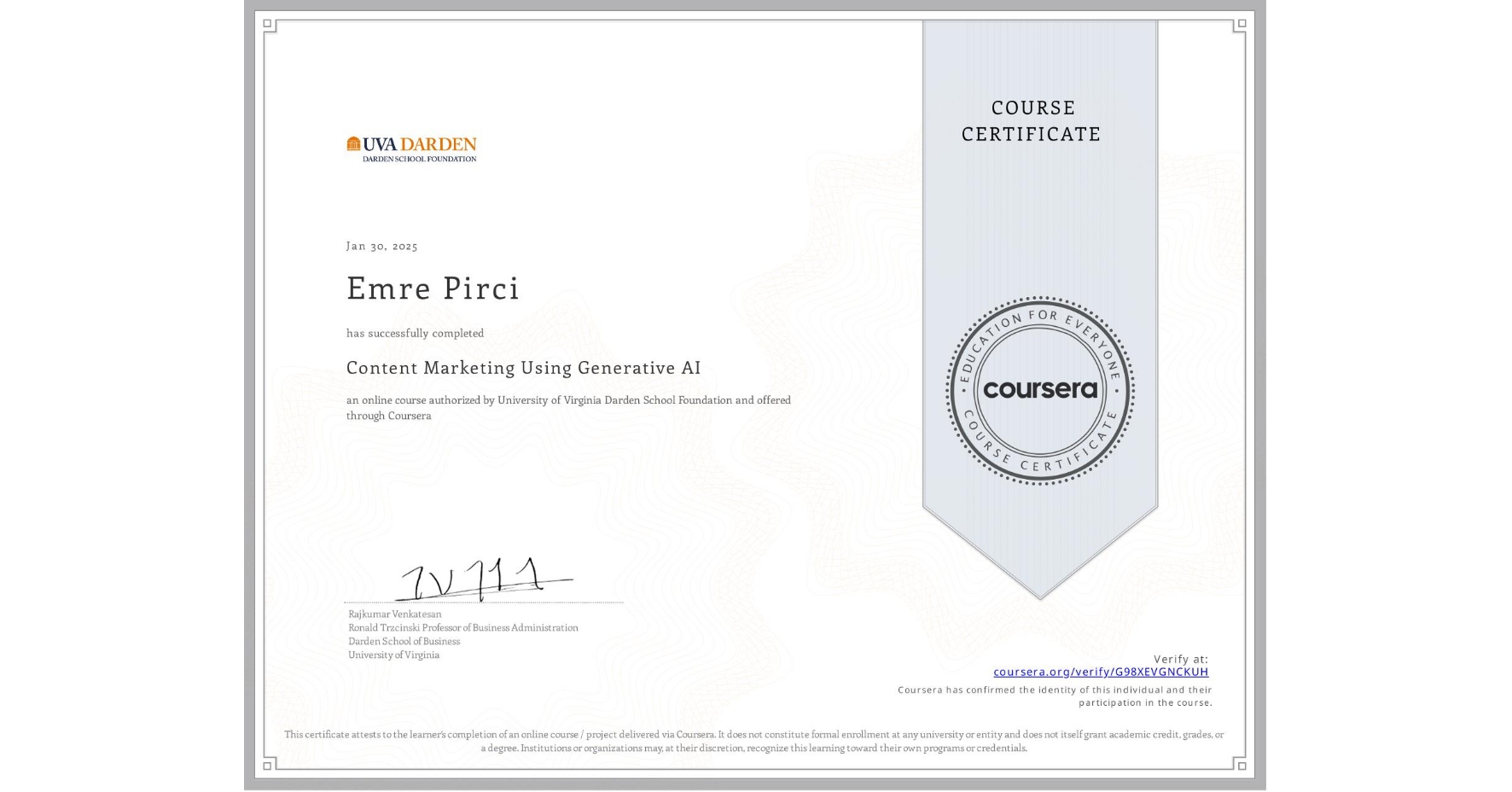 View certificate for Emre Pirci, Content Marketing Using Generative AI , an online non-credit course authorized by University of Virginia Darden School Foundation and offered through Coursera