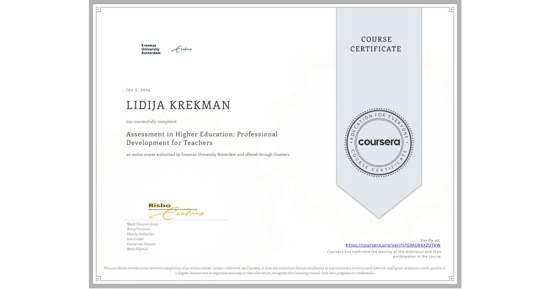 View certificate for LIDIJA KREKMAN, Assessment in Higher Education: Professional Development for Teachers, an online non-credit course authorized by Erasmus University Rotterdam and offered through Coursera
