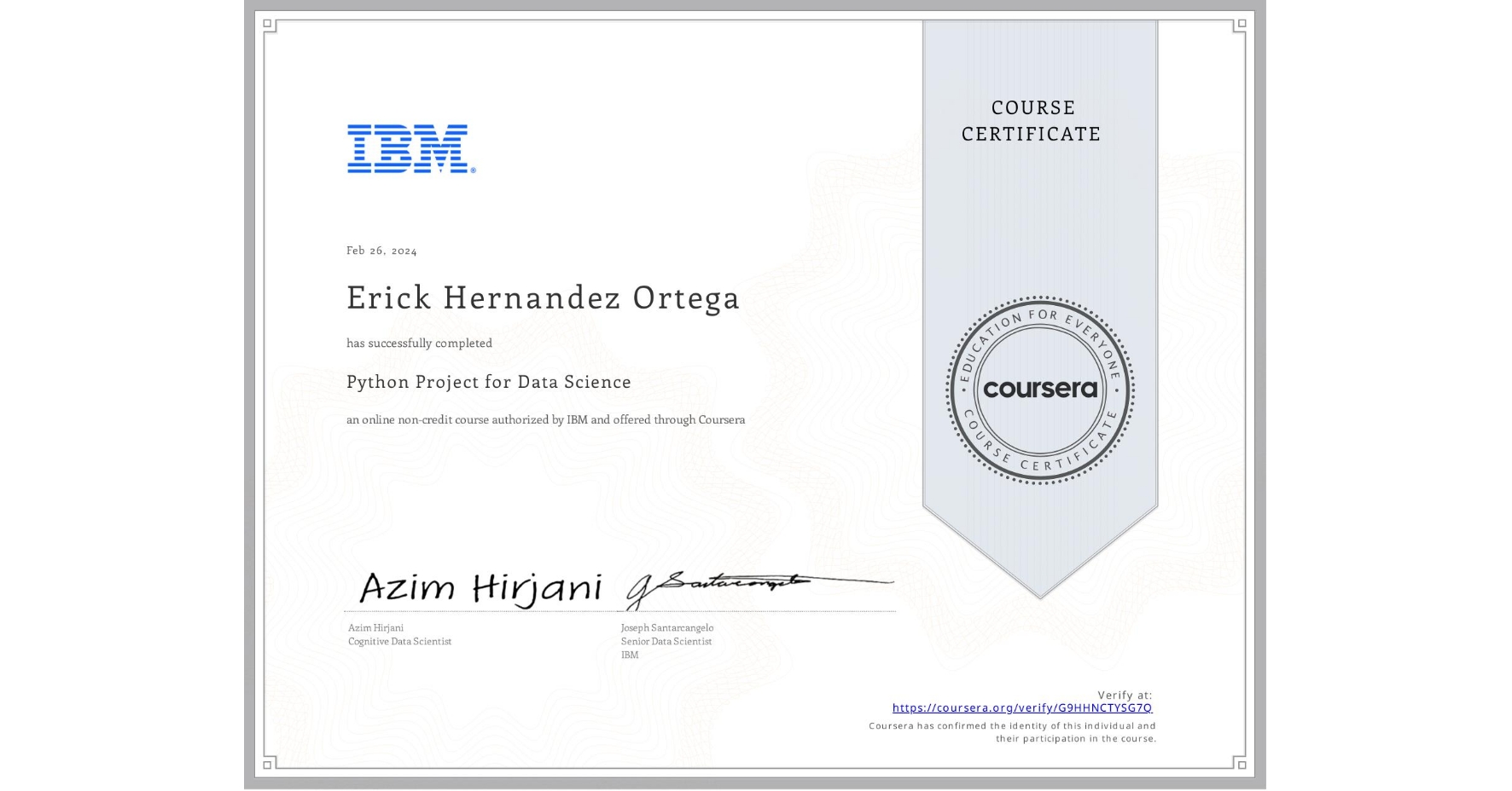 View certificate for Erick Hernandez Ortega, Python Project for Data Science, an online non-credit course authorized by IBM and offered through Coursera