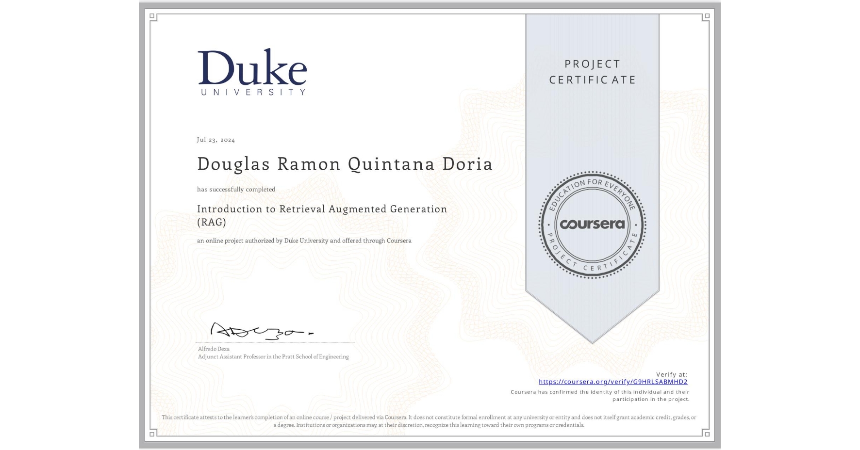 View certificate for Douglas Ramon Quintana Doria, Introduction to Retrieval Augmented Generation (RAG), an online non-credit course authorized by Duke University and offered through Coursera