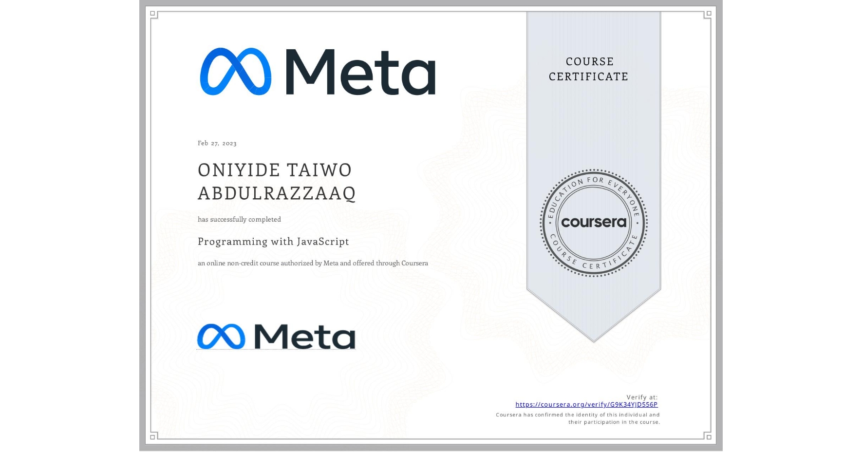 View certificate for ONIYIDE TAIWO ABDULRAZZAAQ, Programming with JavaScript, an online non-credit course authorized by Meta and offered through Coursera