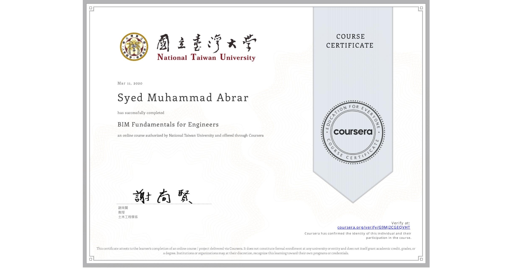 View certificate for Syed Muhammad Abrar, BIM Fundamentals for Engineers, an online non-credit course authorized by National Taiwan University and offered through Coursera