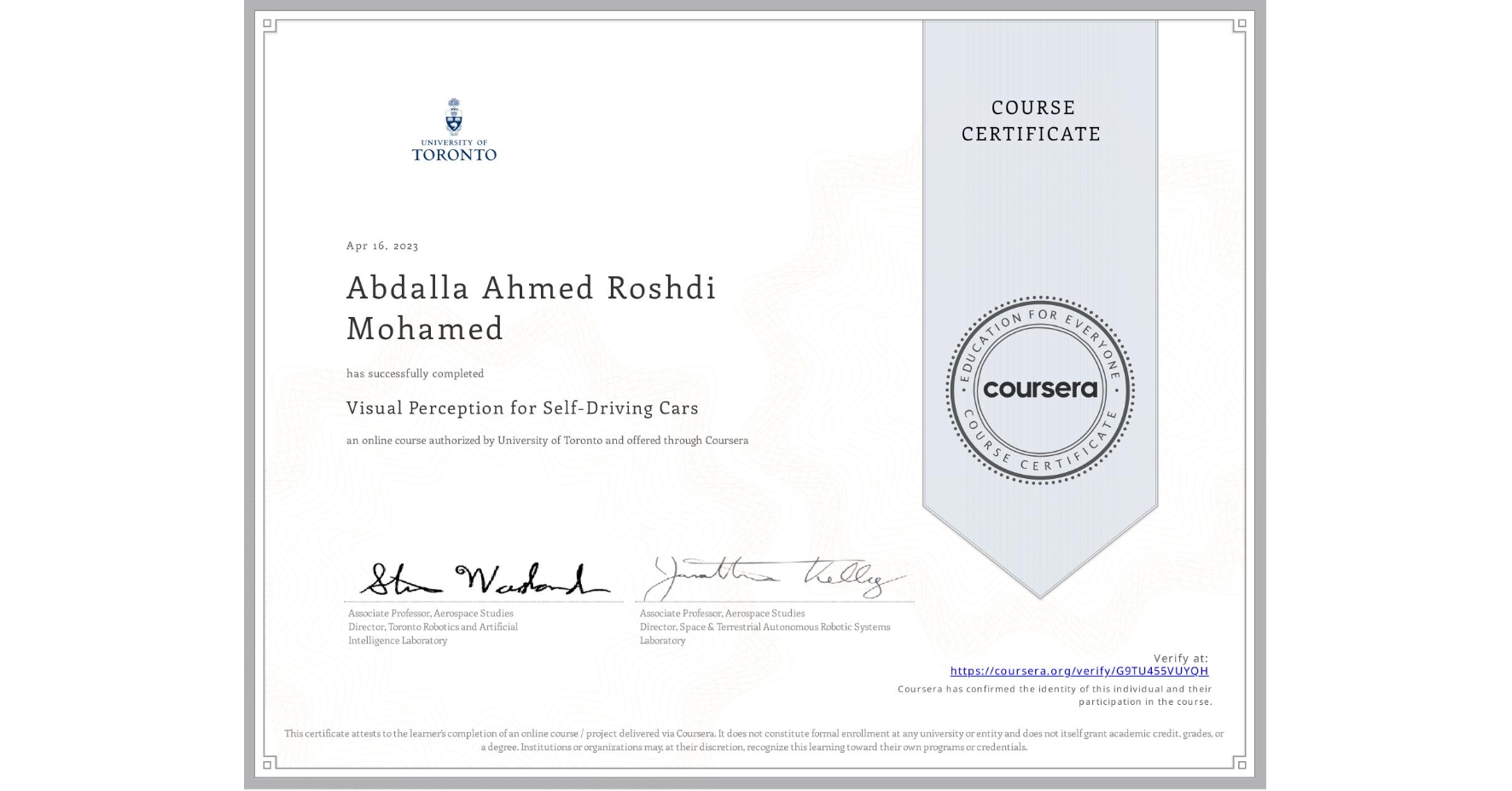 View certificate for Abdalla Ahmed Roshdi Mohamed, Visual Perception for Self-Driving Cars, an online non-credit course authorized by University of Toronto and offered through Coursera