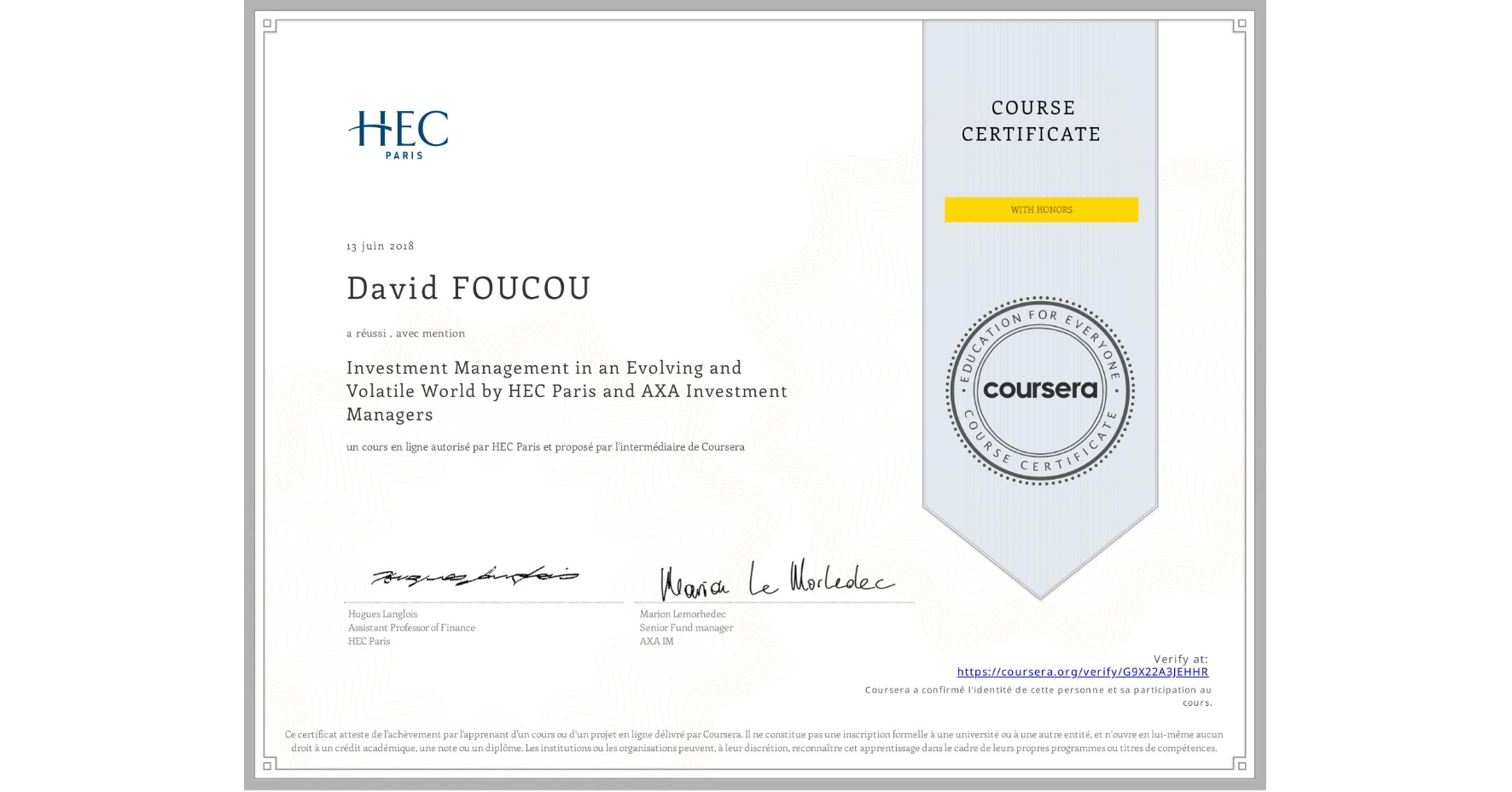 View certificate for David FOUCOU, Investment Management in an Evolving and Volatile World by HEC Paris and AXA Investment Managers, an online non-credit course authorized by HEC Paris and offered through Coursera