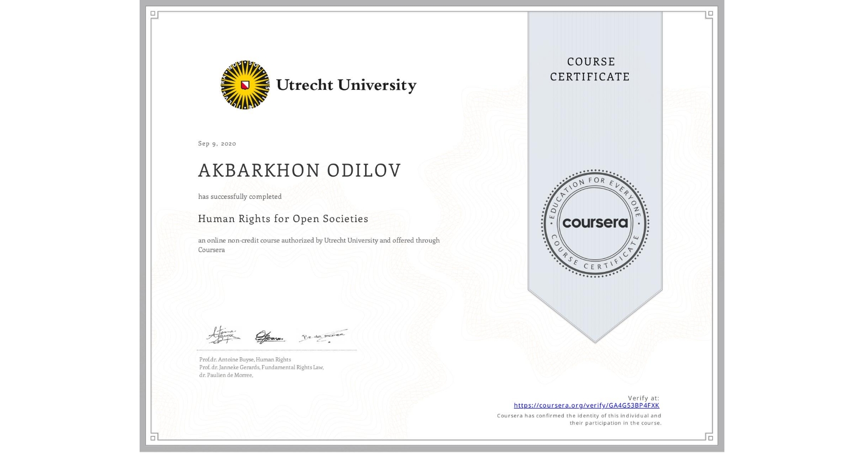 View certificate for AKBARKHON ODILOV, Human Rights for Open Societies, an online non-credit course authorized by Utrecht University and offered through Coursera