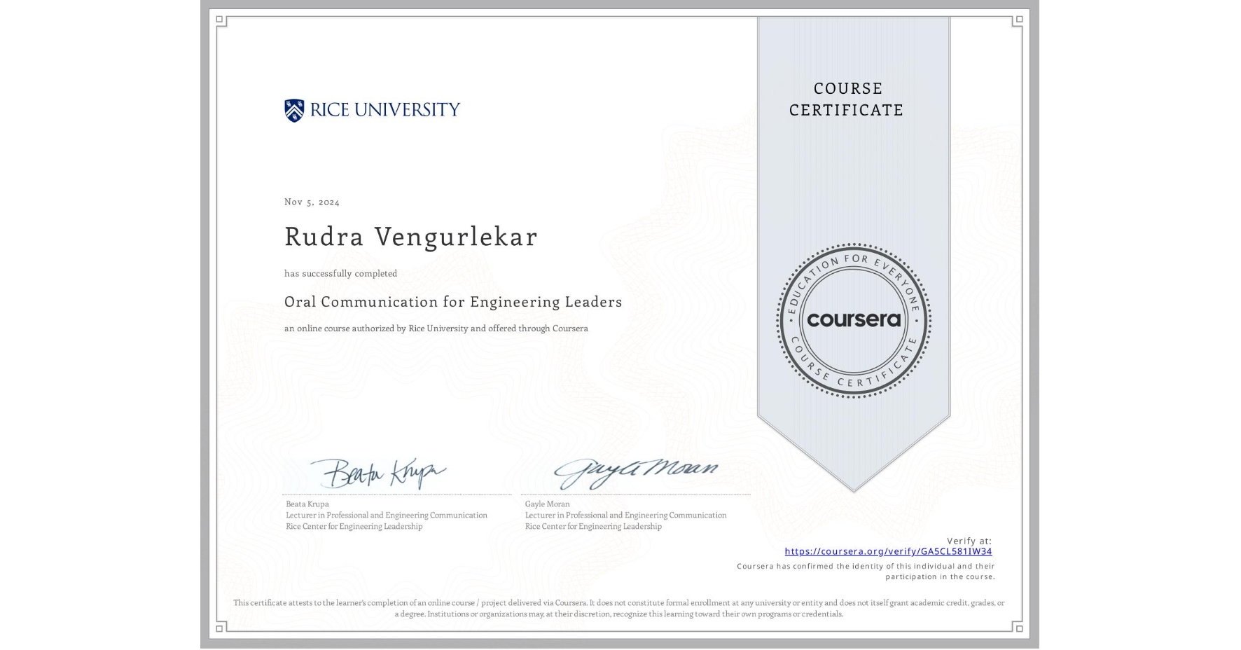 View certificate for Rudra Vengurlekar, Oral Communication for Engineering Leaders, an online non-credit course authorized by Rice University and offered through Coursera