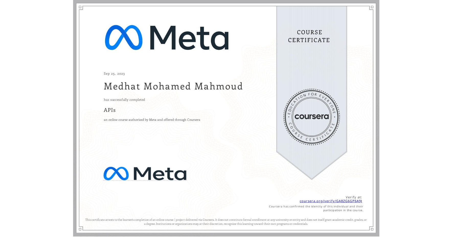 View certificate for Medhat Mohamed Mahmoud, APIs, an online non-credit course authorized by Meta and offered through Coursera