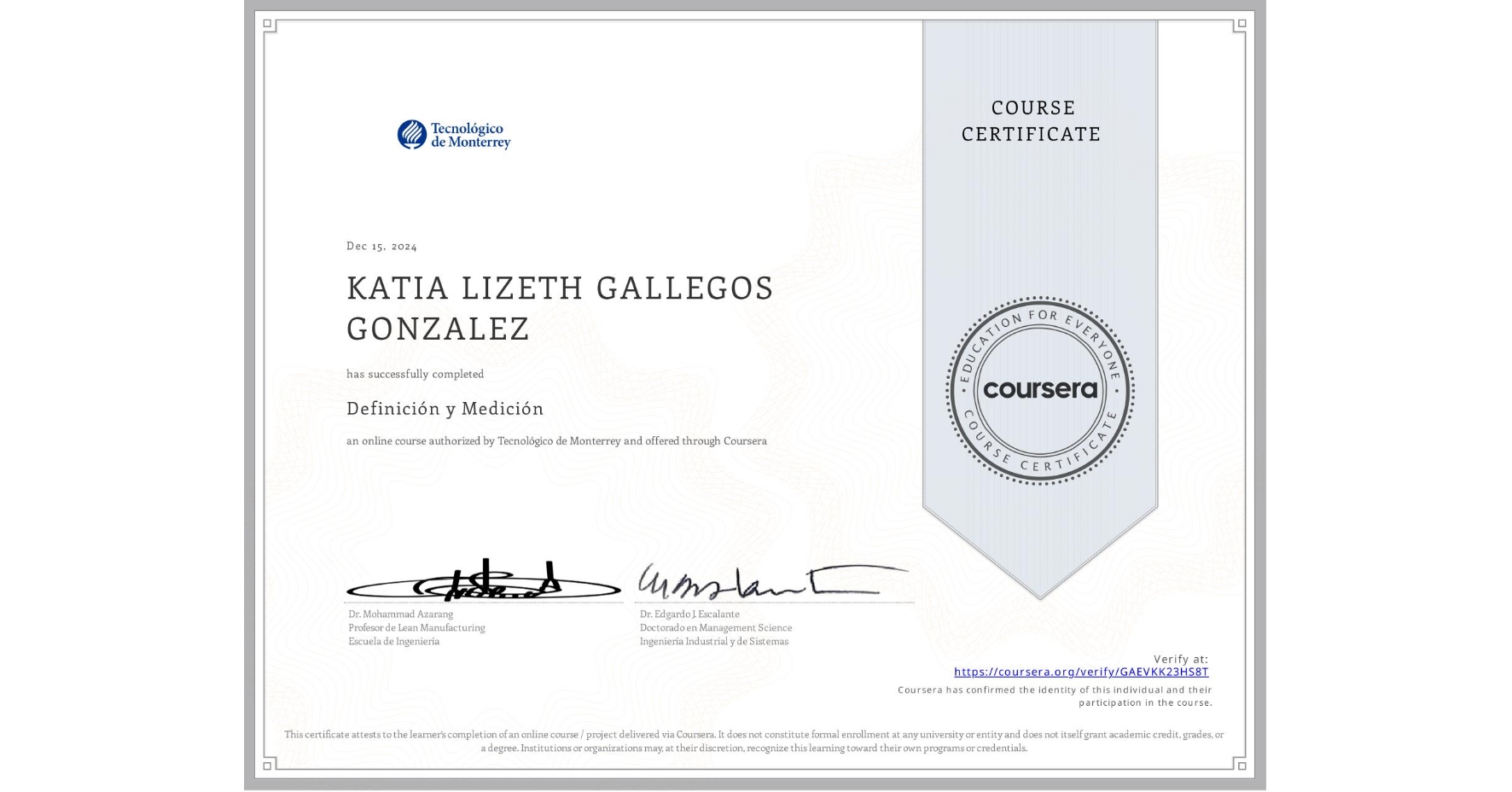 View certificate for KATIA LIZETH GALLEGOS GONZALEZ, Definición y Medición, an online non-credit course authorized by Tecnológico de Monterrey and offered through Coursera