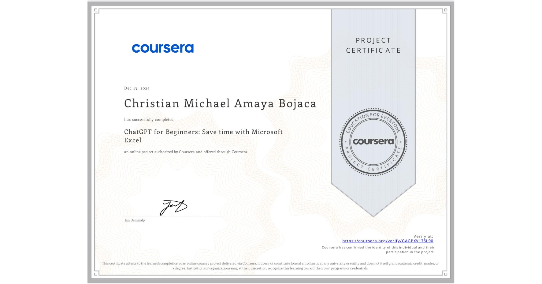 View certificate for Christian Michael Amaya Bojaca, ChatGPT for Beginners: Save time with Microsoft Excel, an online non-credit course authorized by Coursera and offered through Coursera