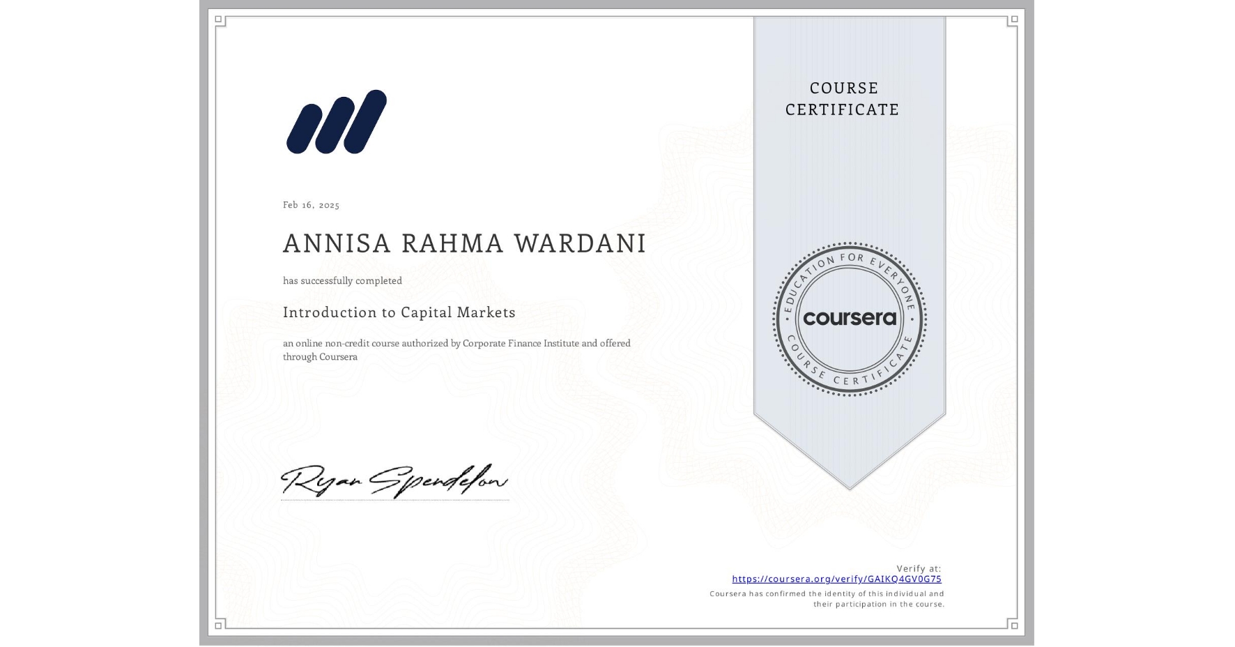 View certificate for ANNISA RAHMA WARDANI, Introduction to Capital Markets, an online non-credit course authorized by Corporate Finance Institute and offered through Coursera