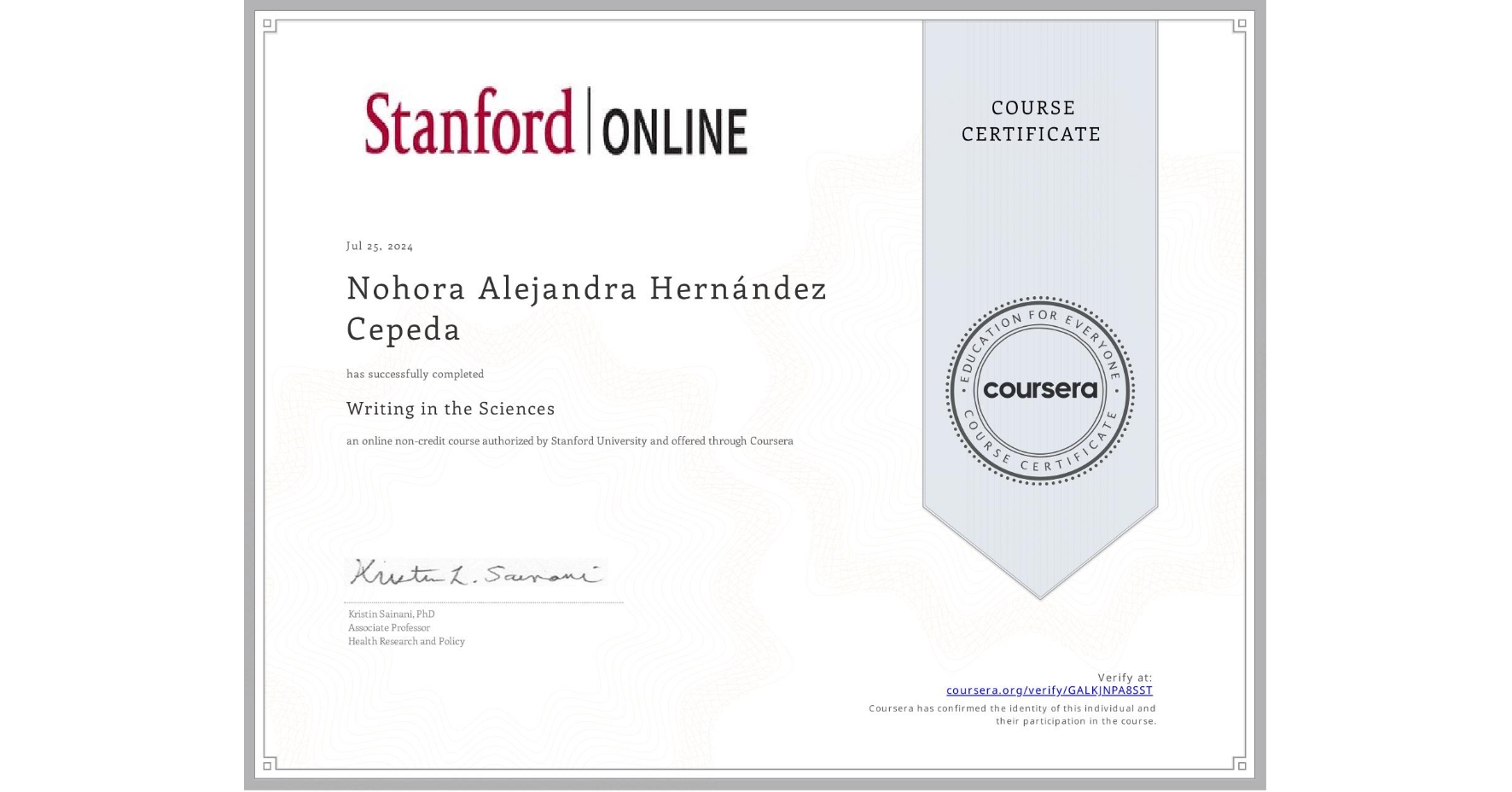 View certificate for Nohora Alejandra Hernández Cepeda, Writing in the Sciences, an online non-credit course authorized by Stanford University and offered through Coursera
