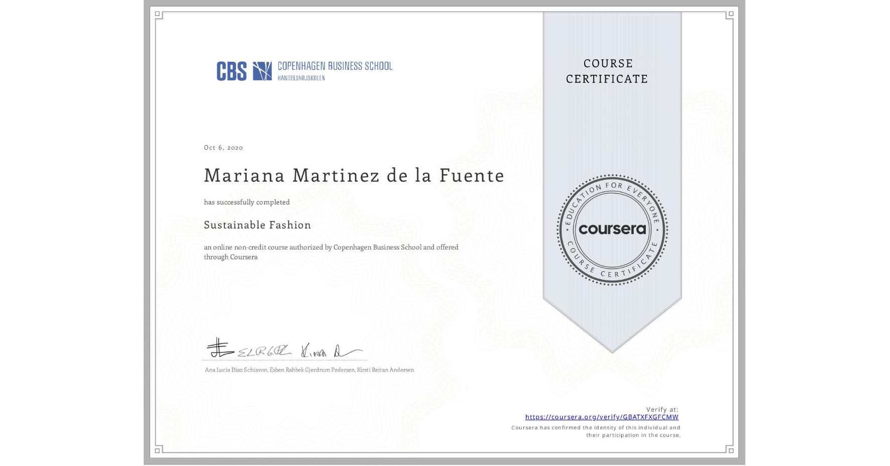 View certificate for Mariana Martinez de la Fuente, Sustainable Fashion, an online non-credit course authorized by Copenhagen Business School and offered through Coursera
