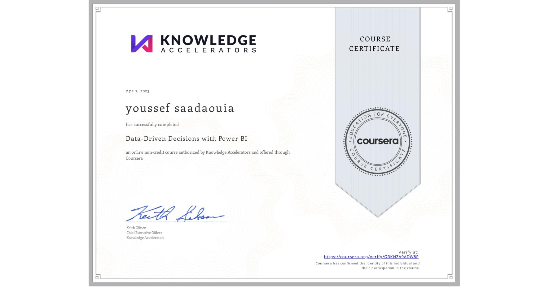 View certificate for youssef saadaouia, Data-Driven Decisions with Power BI, an online non-credit course authorized by Knowledge Accelerators and offered through Coursera