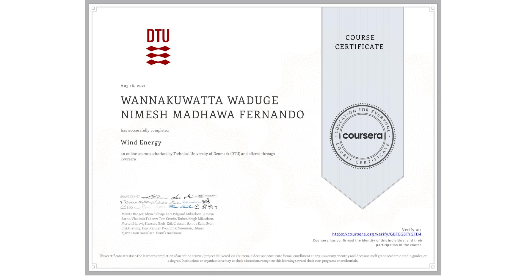 View certificate for WANNAKUWATTA WADUGE NIMESH MADHAWA FERNANDO, Wind Energy, an online non-credit course authorized by Technical University of Denmark (DTU) and offered through Coursera