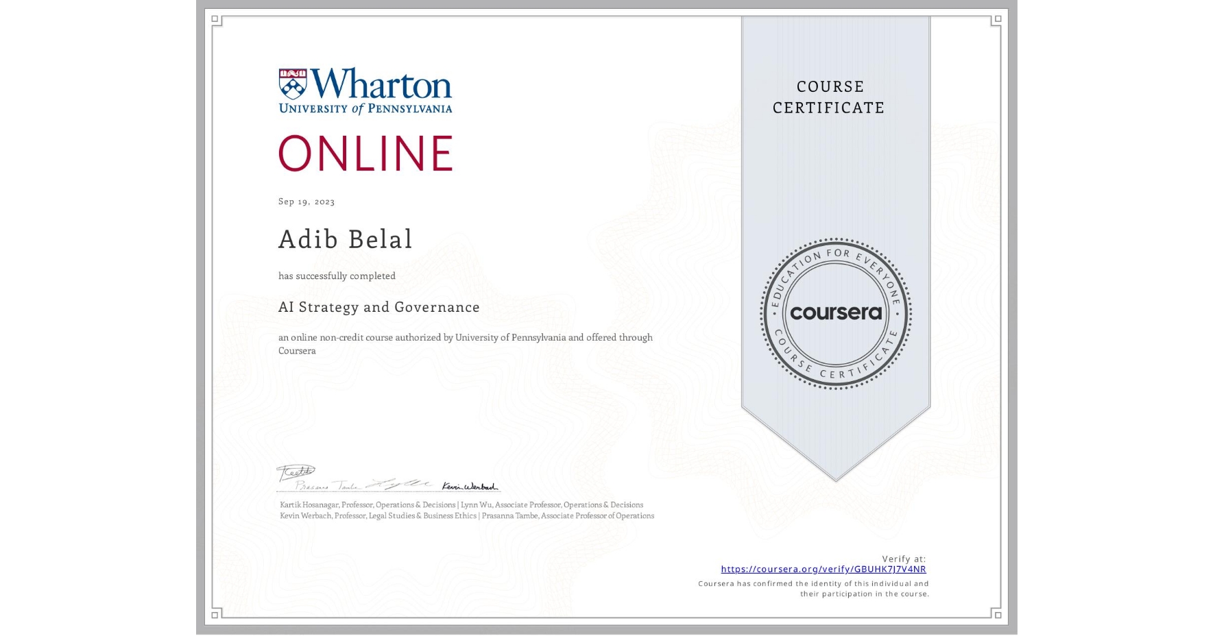 View certificate for Adib Belal, AI Strategy and Governance, an online non-credit course authorized by University of Pennsylvania and offered through Coursera