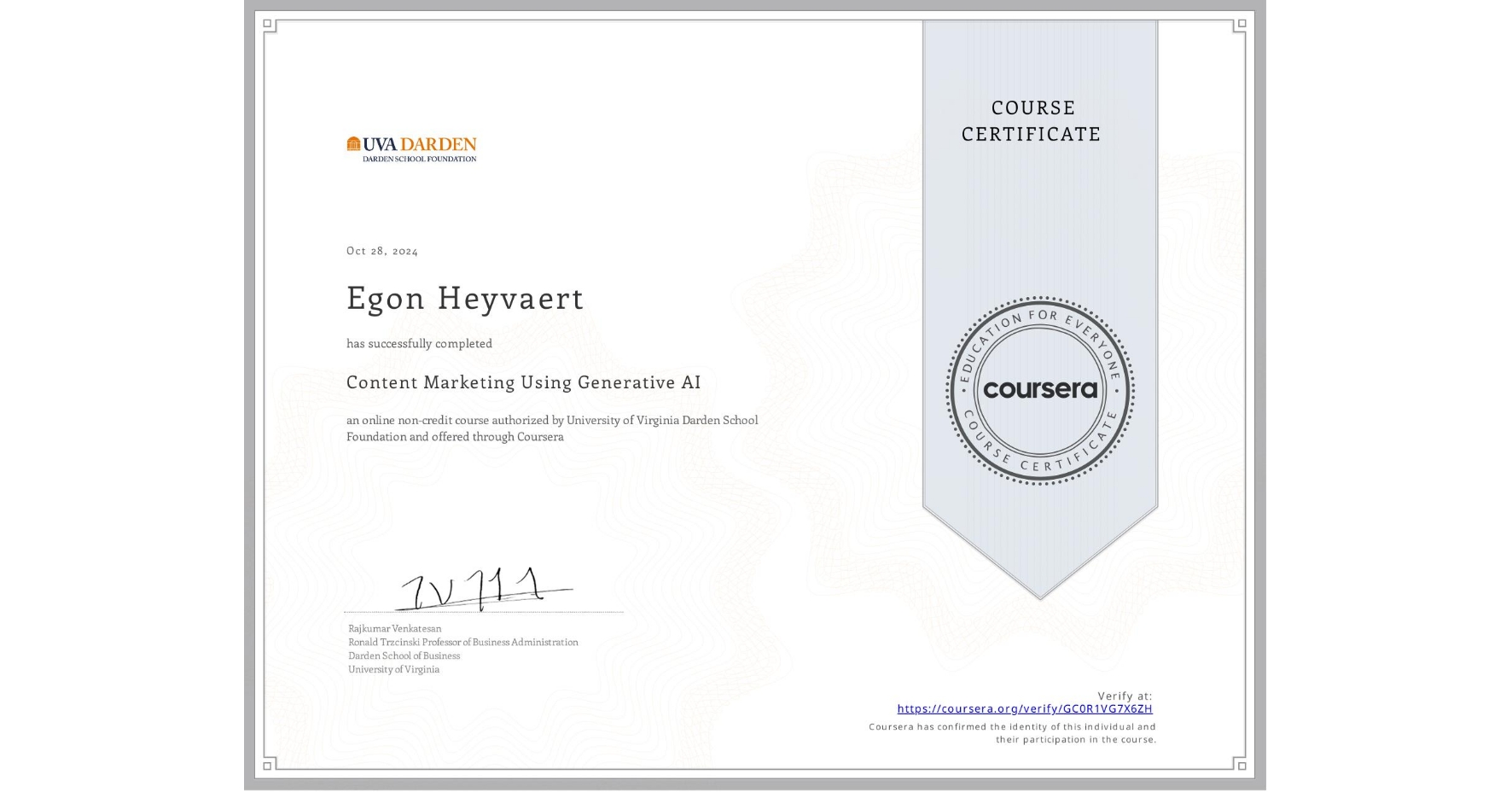View certificate for Egon Heyvaert, Content Marketing Using Generative AI , an online non-credit course authorized by University of Virginia Darden School Foundation and offered through Coursera