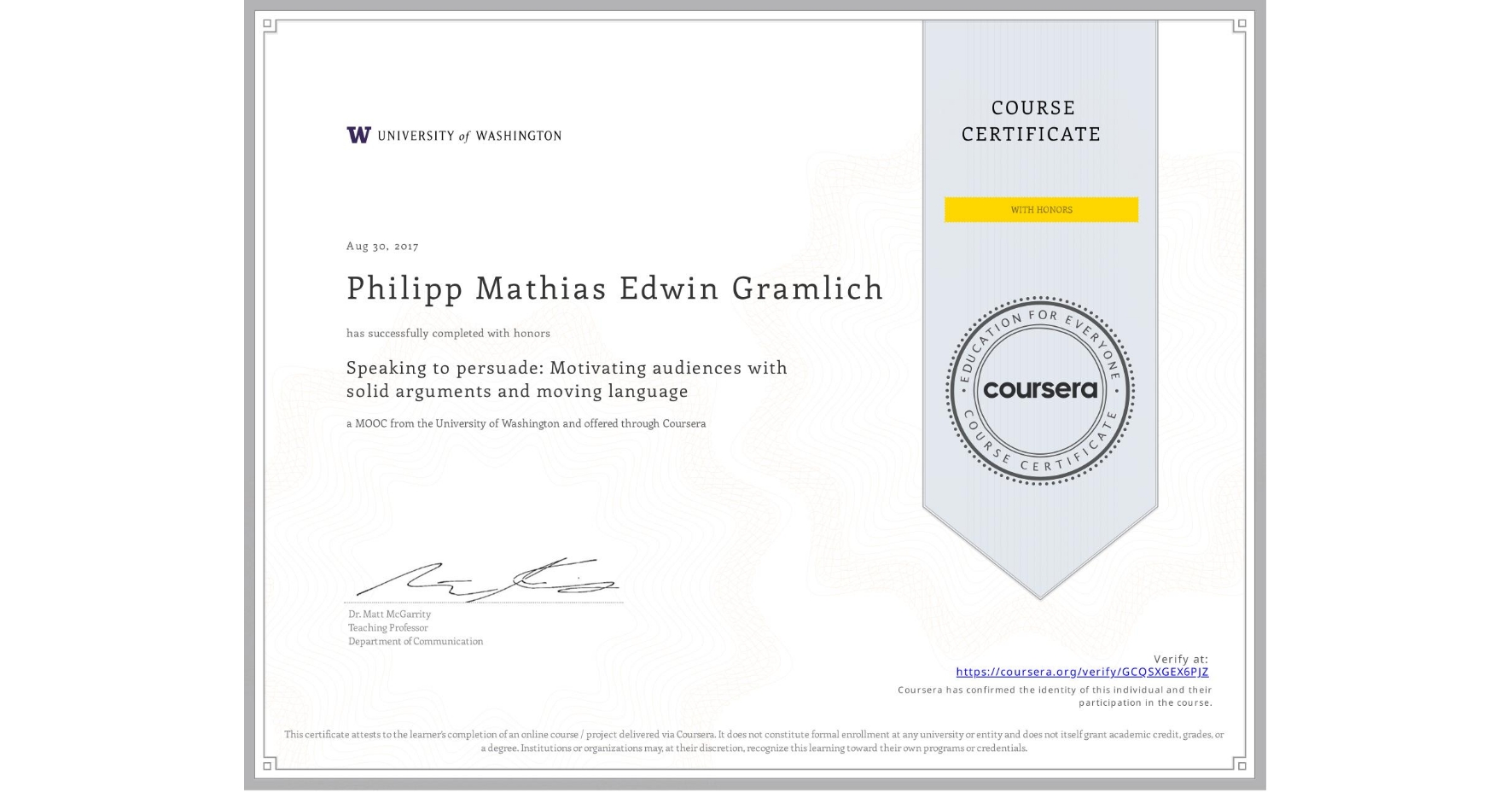 View certificate for Philipp Mathias Edwin Gramlich, Speaking to persuade: Motivating audiences with solid arguments and moving language, an online non-credit course authorized by University of Washington and offered through Coursera