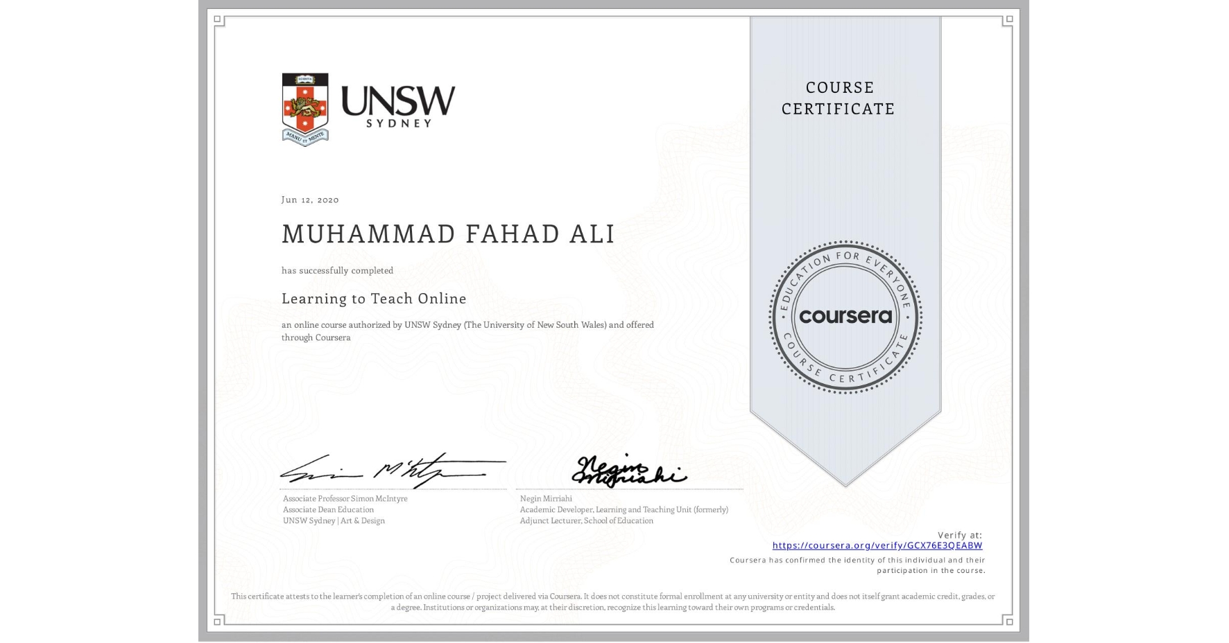 View certificate for MUHAMMAD FAHAD ALI, Learning to Teach Online, an online non-credit course authorized by UNSW Sydney (The University of New South Wales) and offered through Coursera