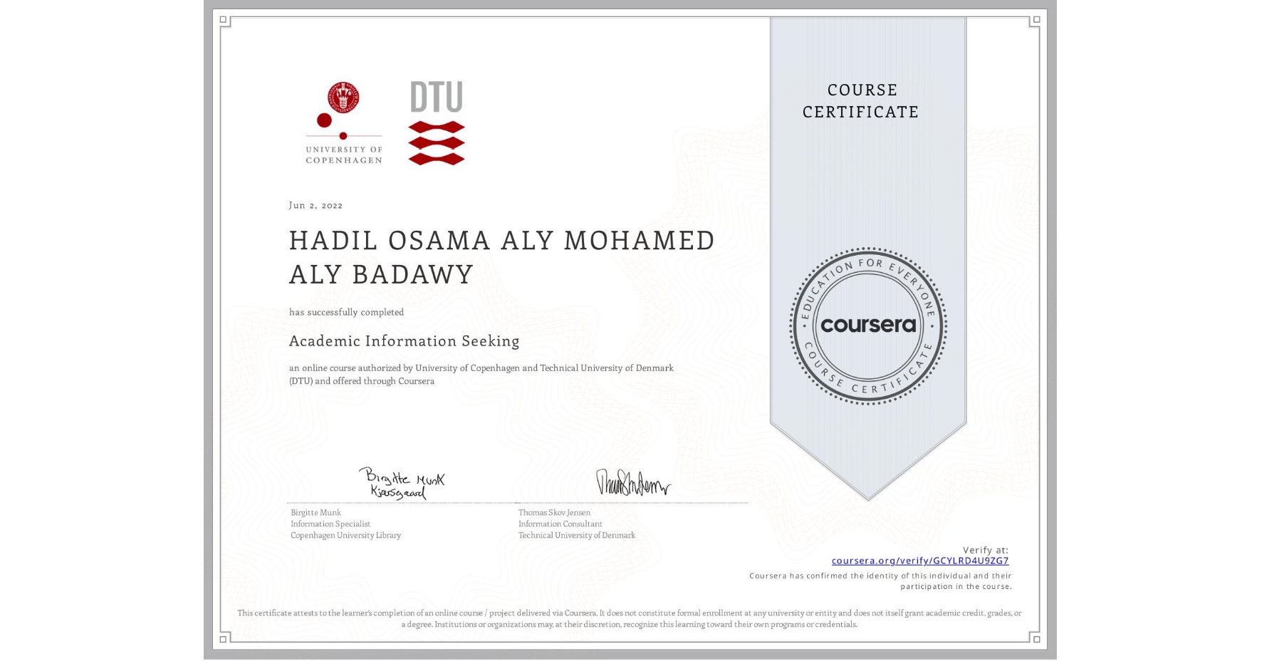 View certificate for HADIL OSAMA ALY MOHAMED ALY  BADAWY, Academic Information Seeking, an online non-credit course authorized by University of Copenhagen & Technical University of Denmark (DTU) and offered through Coursera
