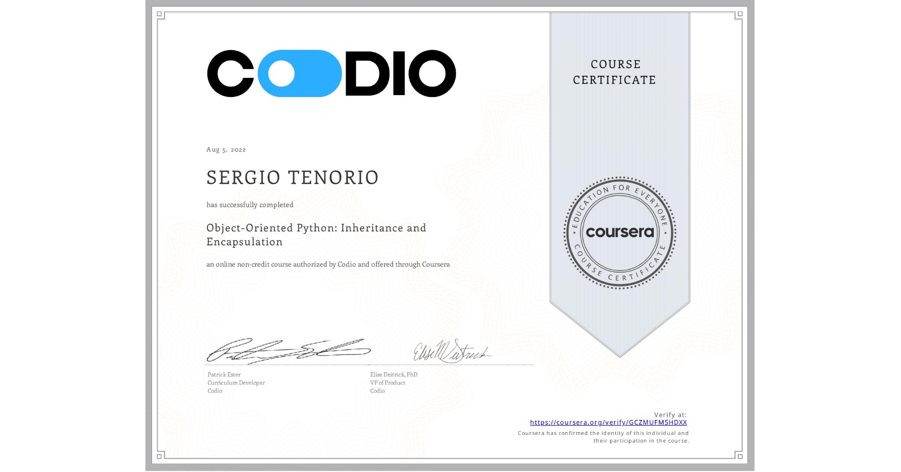 View certificate for SERGIO TENORIO, Object-Oriented Python: Inheritance and Encapsulation, an online non-credit course authorized by Codio and offered through Coursera