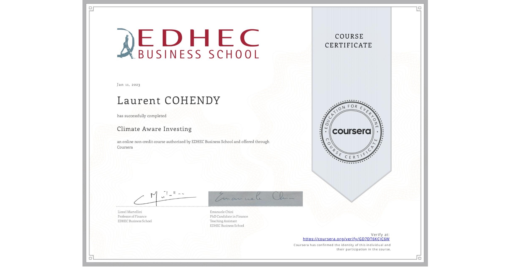 View certificate for Laurent COHENDY, Climate Aware Investing, an online non-credit course authorized by EDHEC Business School and offered through Coursera
